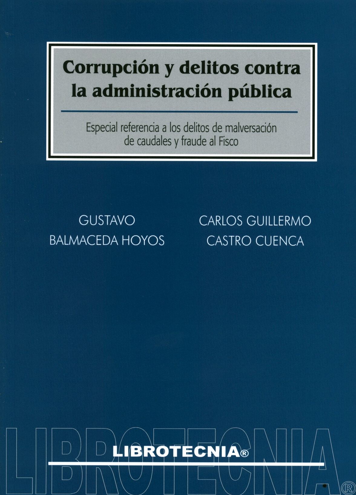 Corrupción y delitos contra la administración pública. Especial referencia a los delitos de malversación de caudales y fraude al Fisco