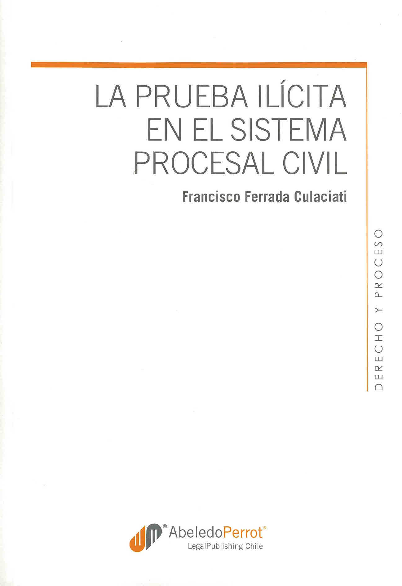 La prueba ilícita en el sistema procesal civil