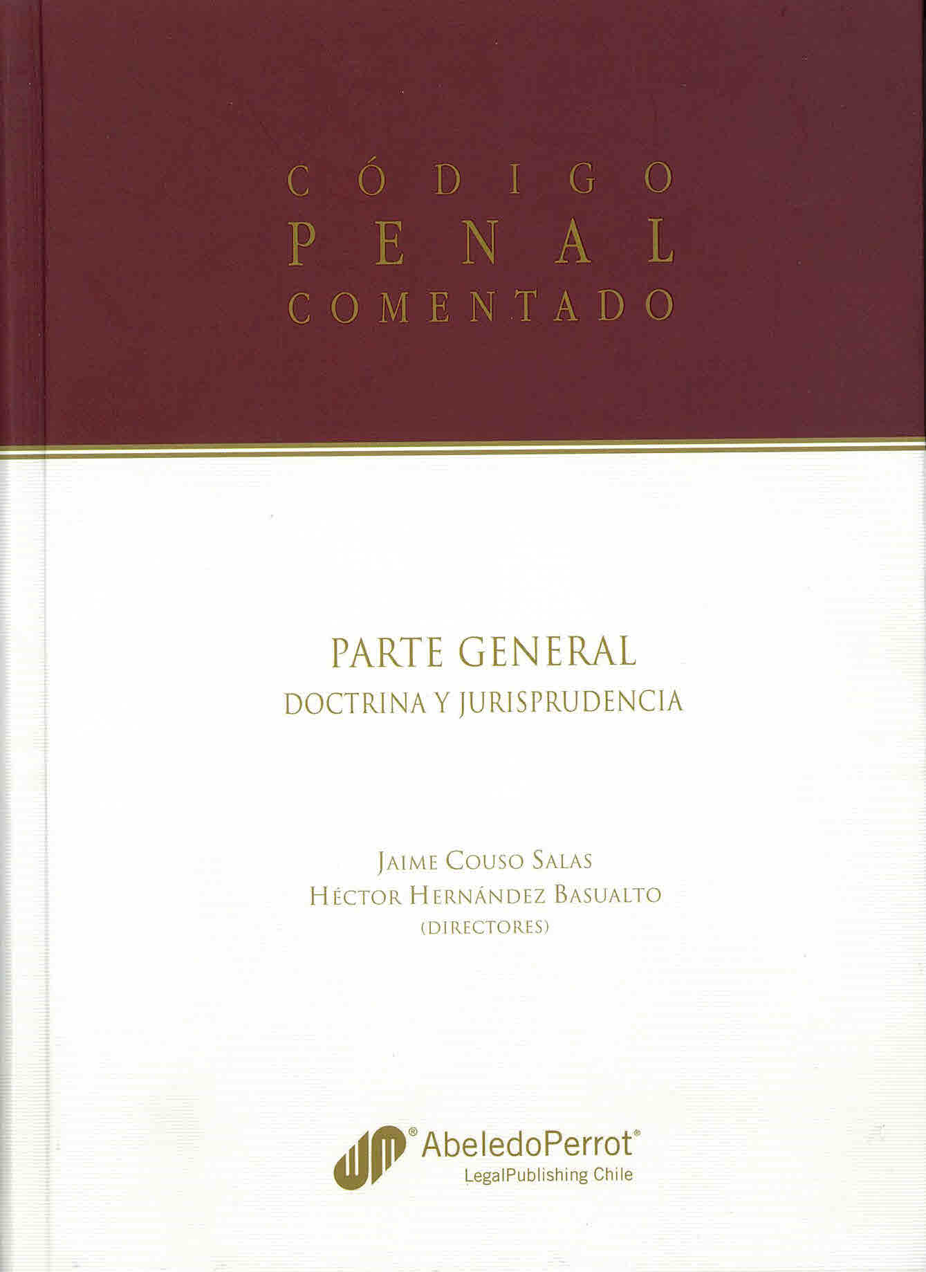 Código penal comentado. Parte general doctrina y jurisprudencia