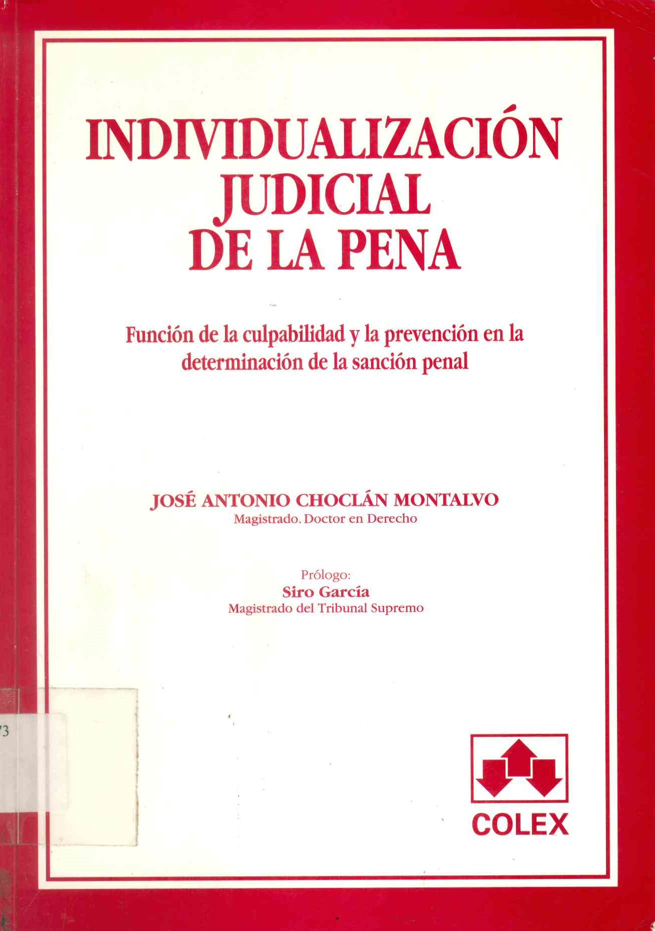 Individualización judicial de la pena : función de la culpabilidad y la prevención en la determinación de la sanción penal