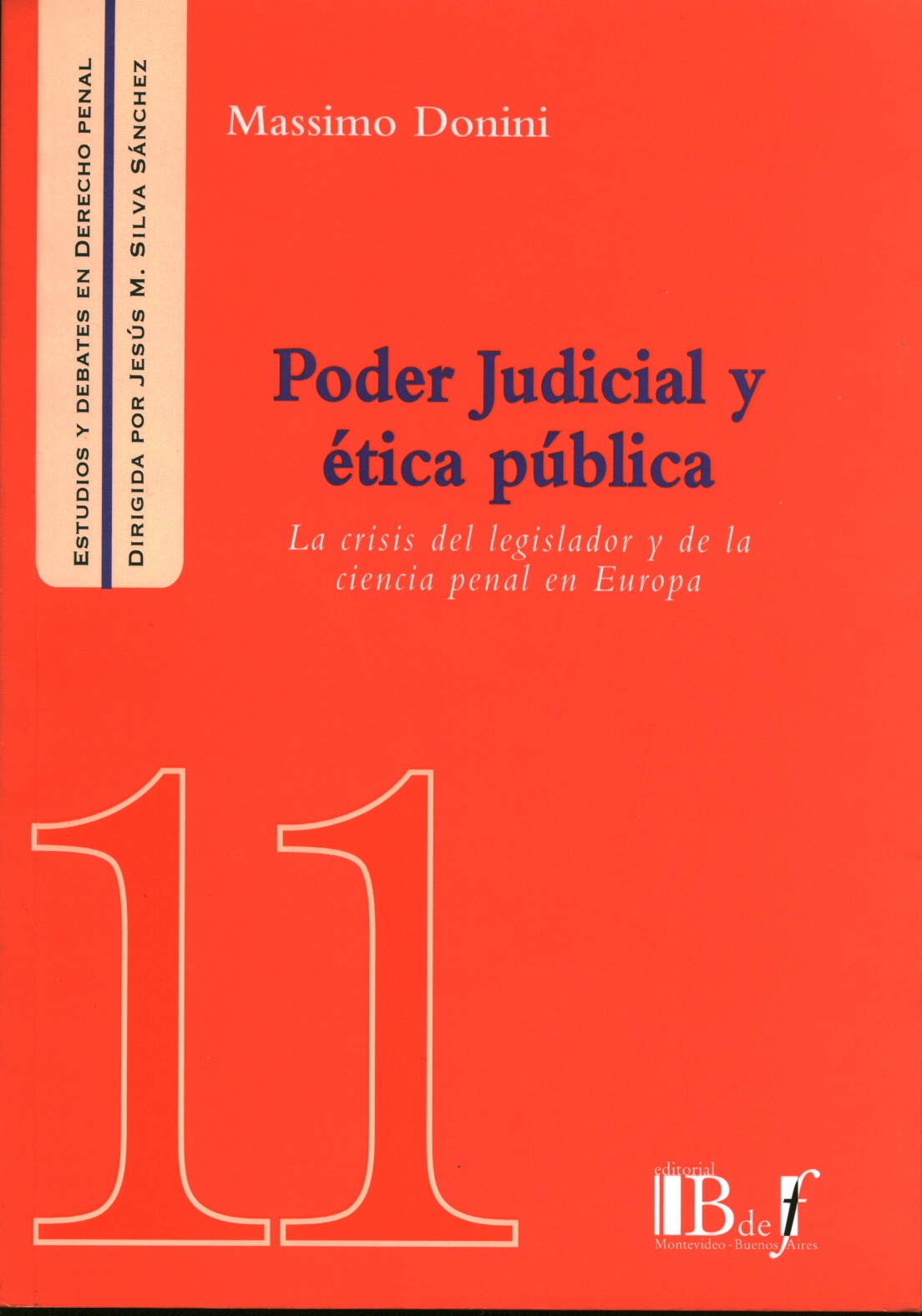 Poder judicial y ética pública. La crisis del legislador y de la ciencia penal en Europa.