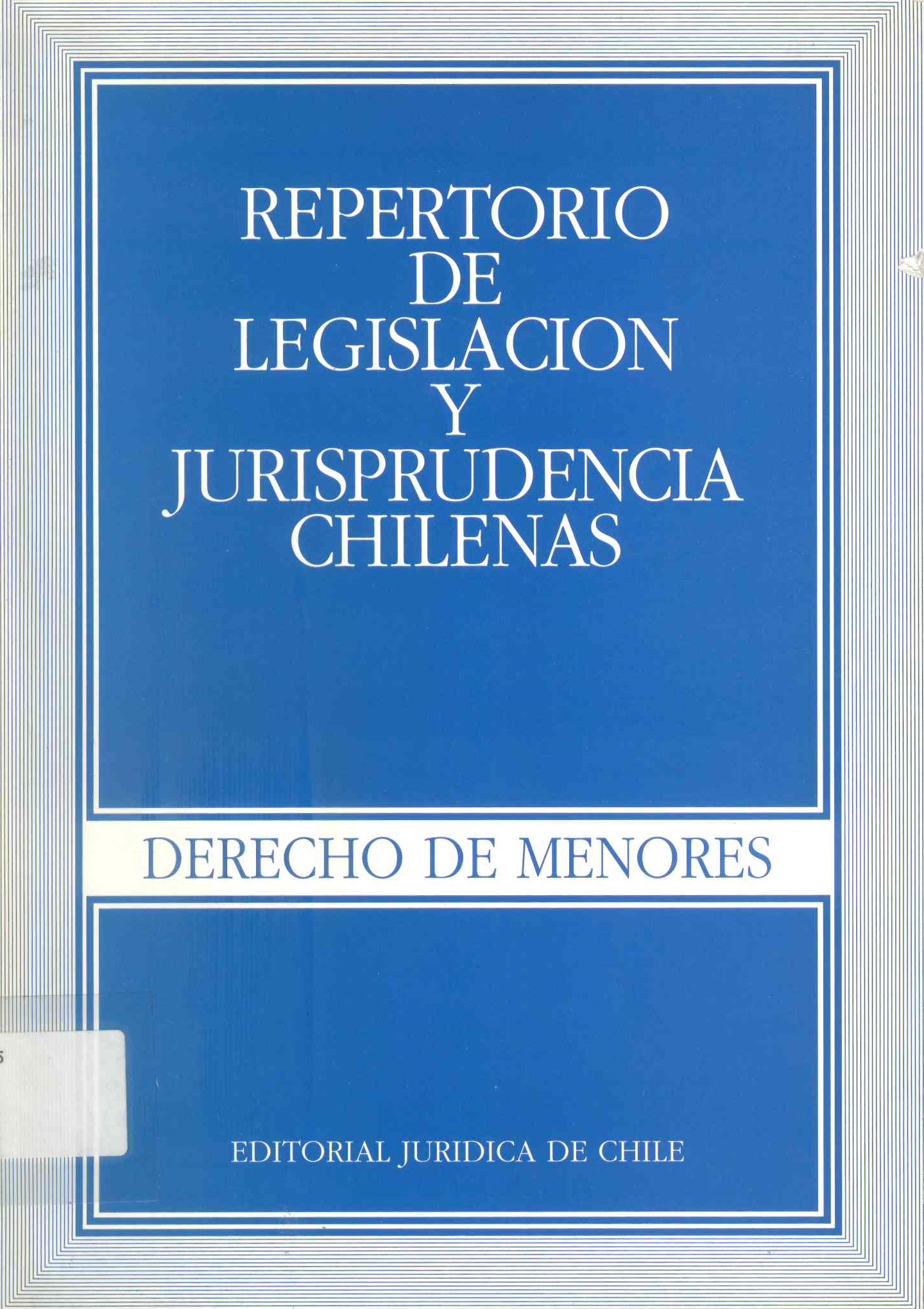 Repertorio de legislación y jurisprudencia chilenas. Derecho de menores