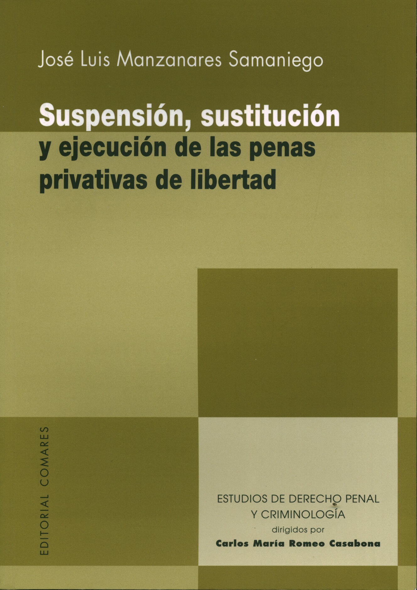 Suspensión, sustitución y ejecución de las penas privativas de libertad