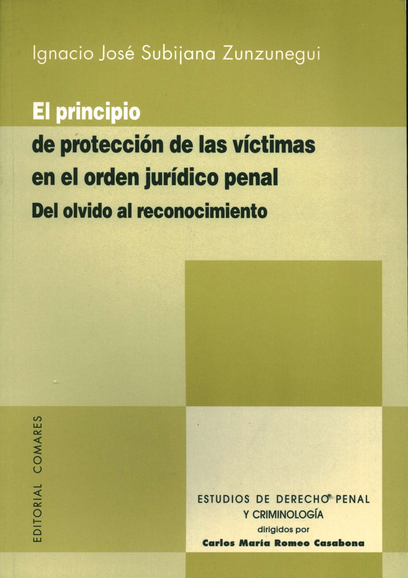El principio de protección de las víctimas en el orden jurídico penal. El olvido al reconocimiento