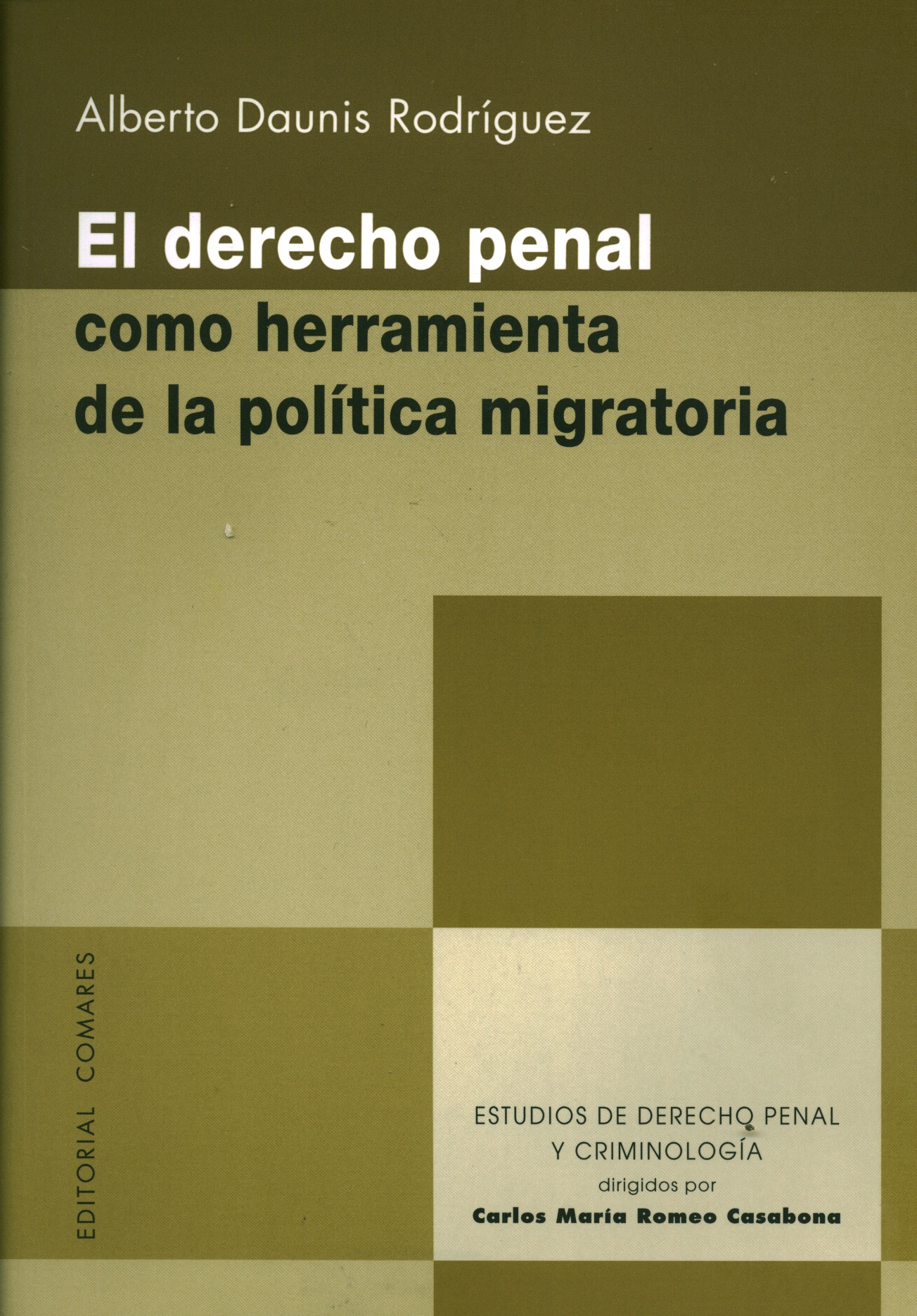 El derecho penal como herramienta de la política migratoria
