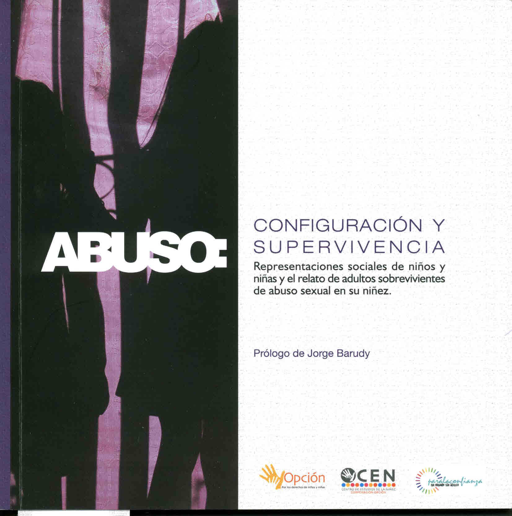 Abuso: Configuración y supervivencia. Representaciones sociales de niños y niñas y el relato de adultos sobrevivientes de abuso sexual en su niñez