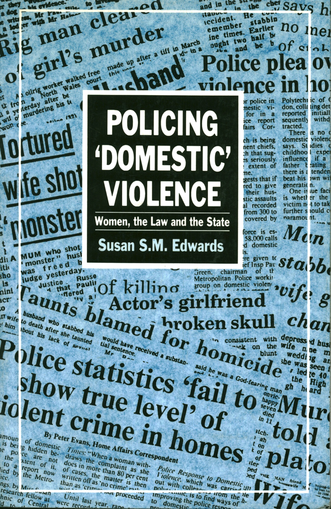 Policing, "domestic" violence. Women, the law and the state