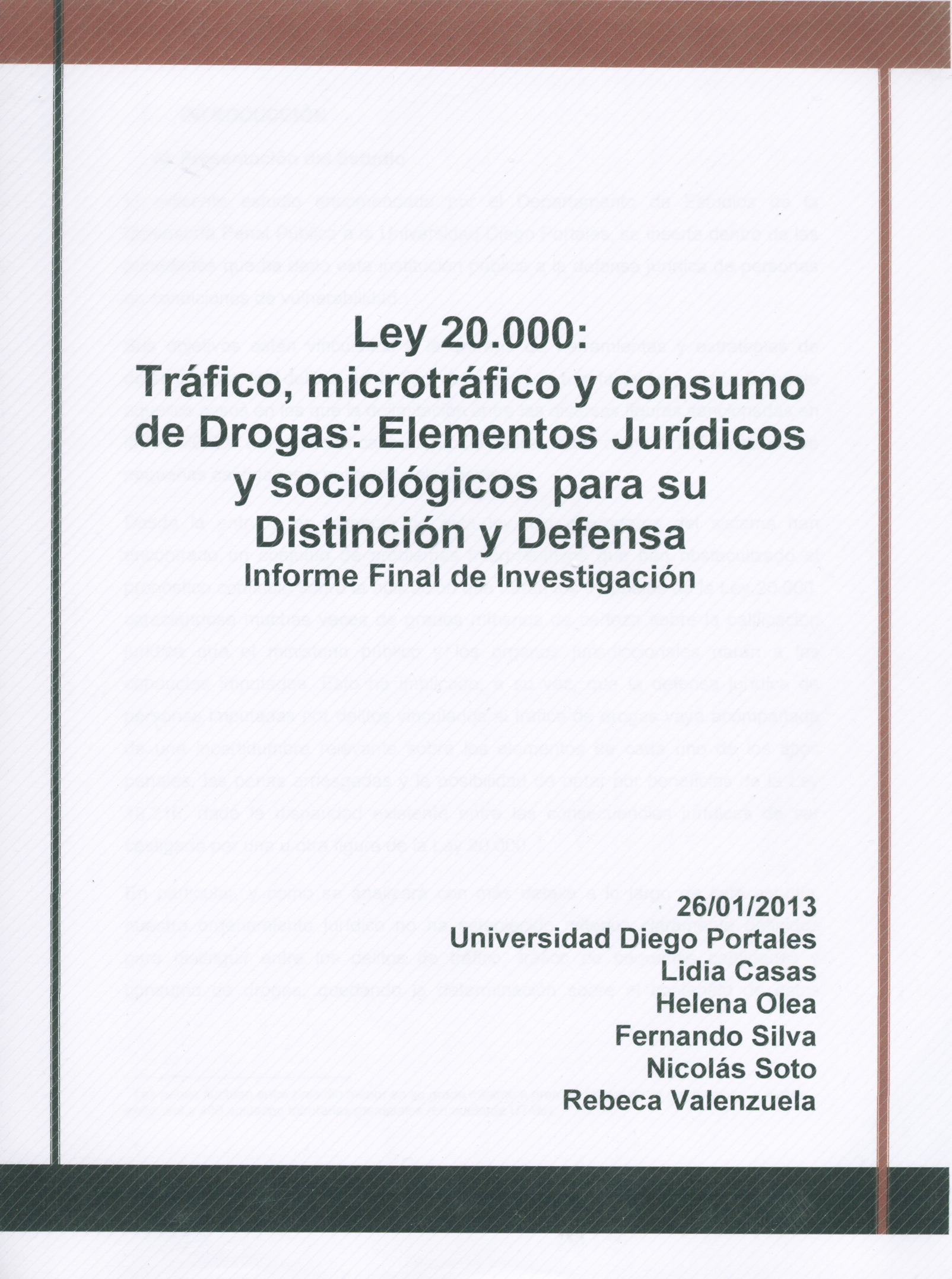 Ley 20.000: Tráfico, microtráfico y consumo de Drogas: elementos jurídicos y sociológicos para su distinción y defensa. Informe final de investigación