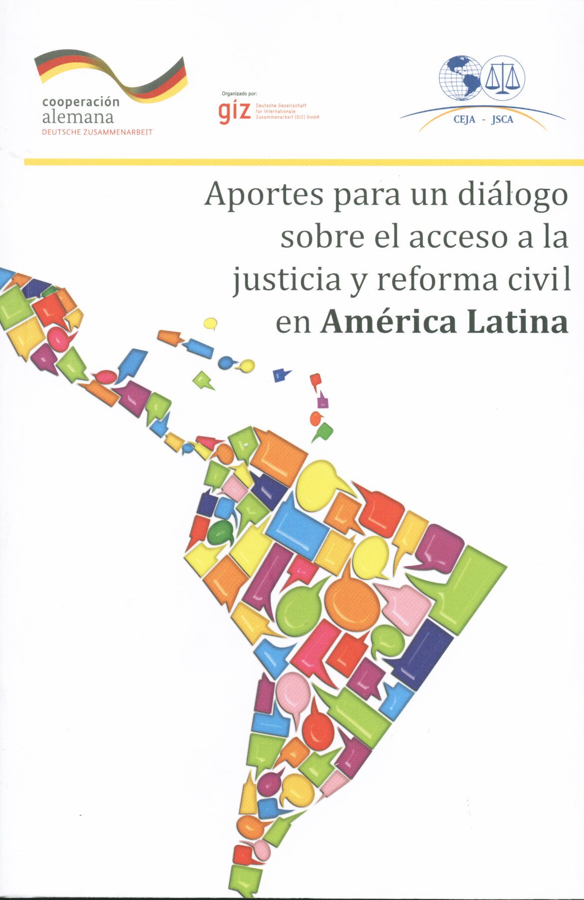 Aportes para un diálogo sobre el acceso a la justicia y reforma civil en América Latina 