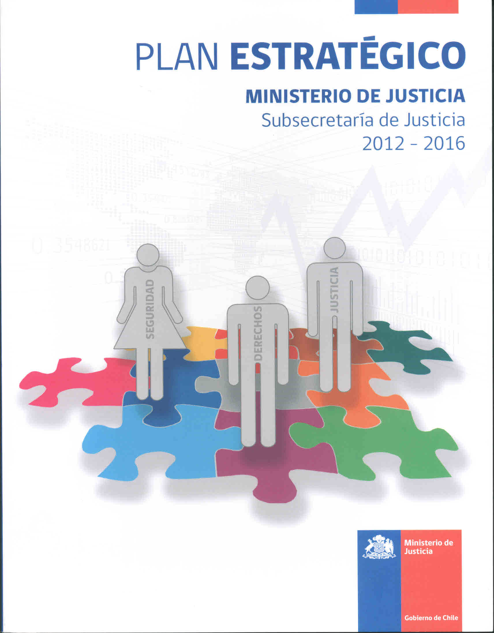 Plan estratégico. Ministerio de Justicia. Subsecretaría de Justicia 2013-2016