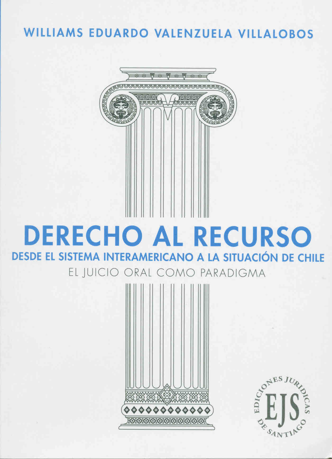 Derecho al recurso desde el sistema interamericano a la situación de Chile. El juicio oral como paradigma