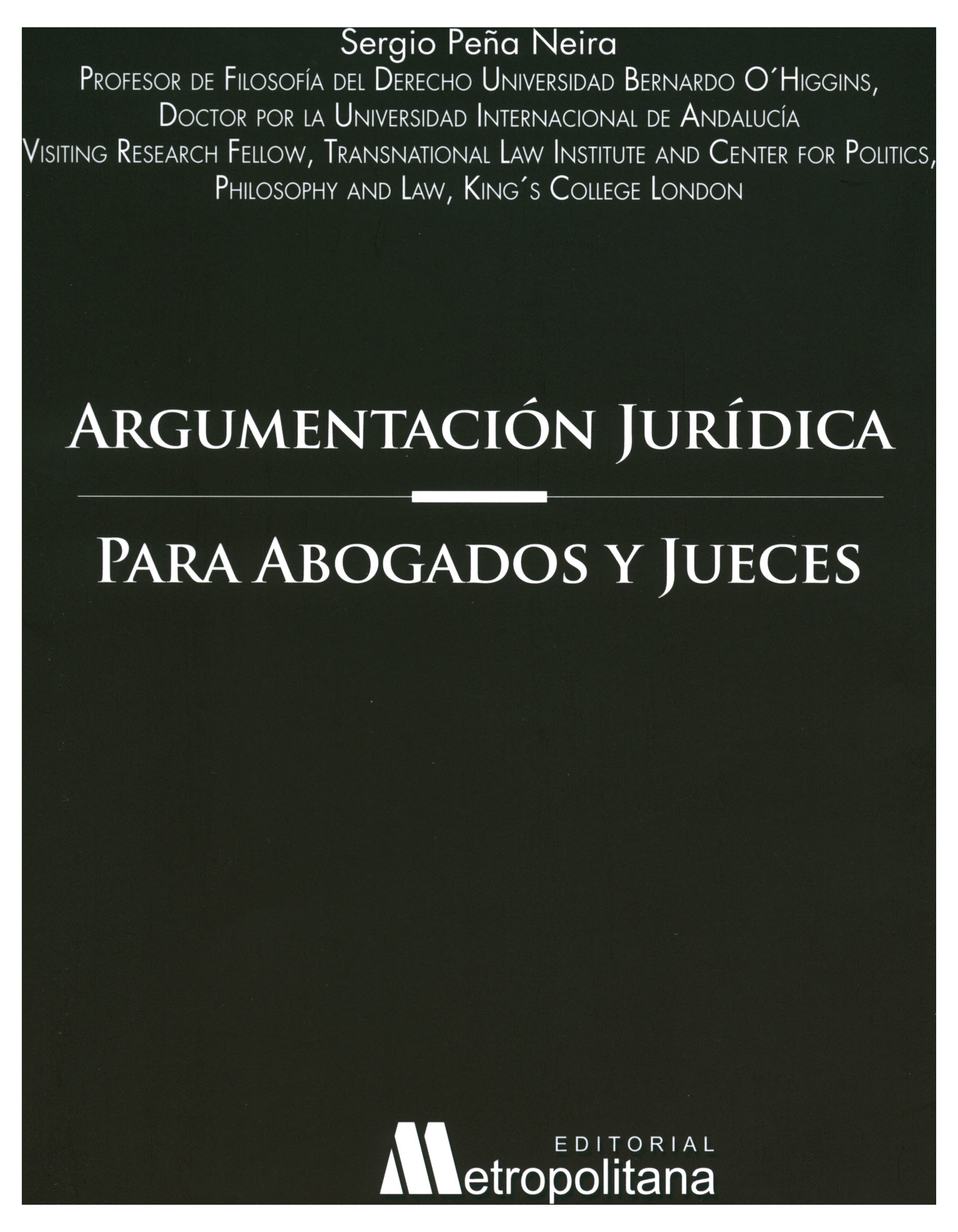 Argumentación jurídica para abogados y jueces ( Elementos de razonamiento jurídico)