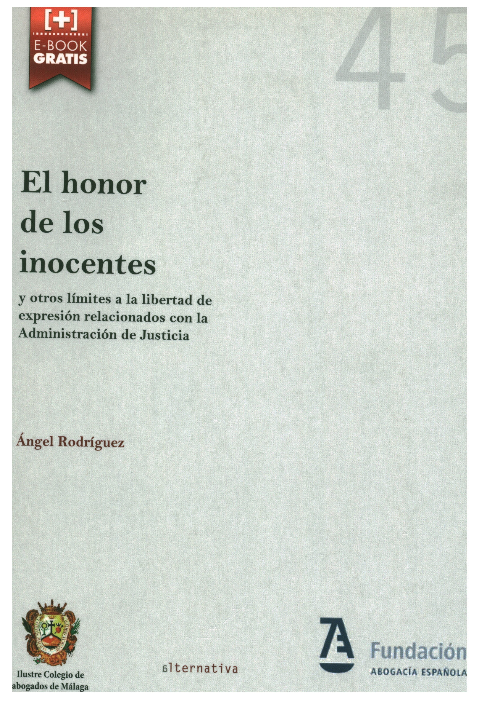 El honor de los inocentes. Y otros límites a la libertad de expresión relacionados con la administración de la justicia