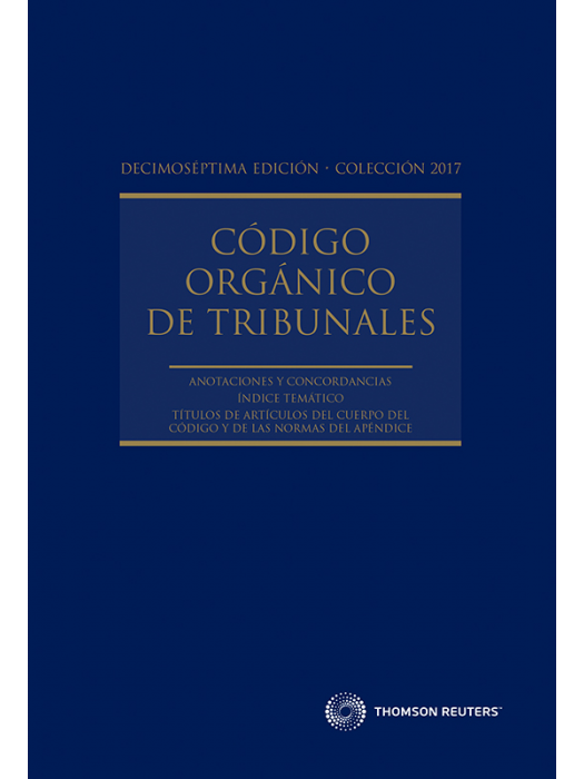 Código orgánico de tribunales: Anotaciones, títulos de artículos, concordancias e índice temático