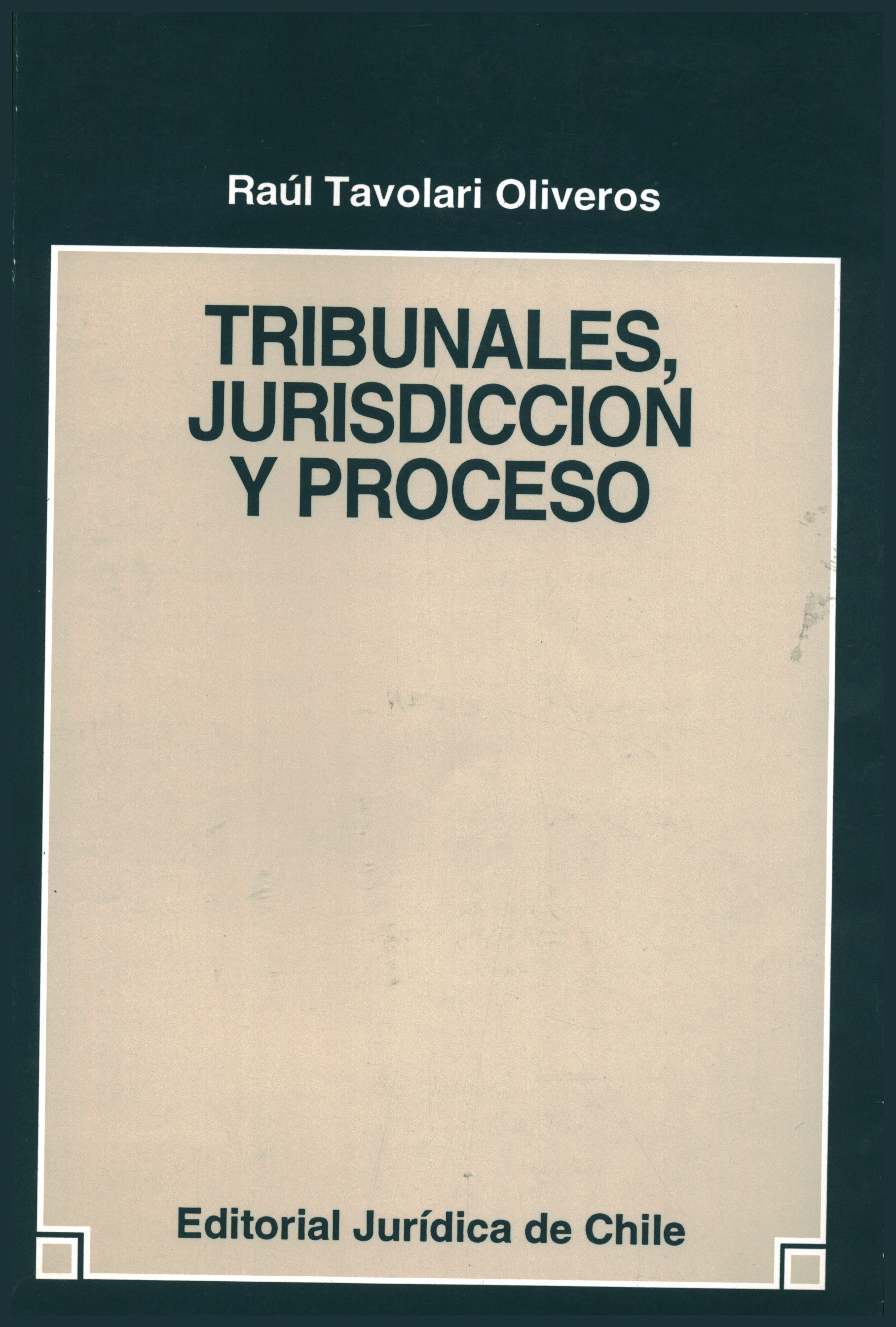Tribunales, jurisdicción y proceso