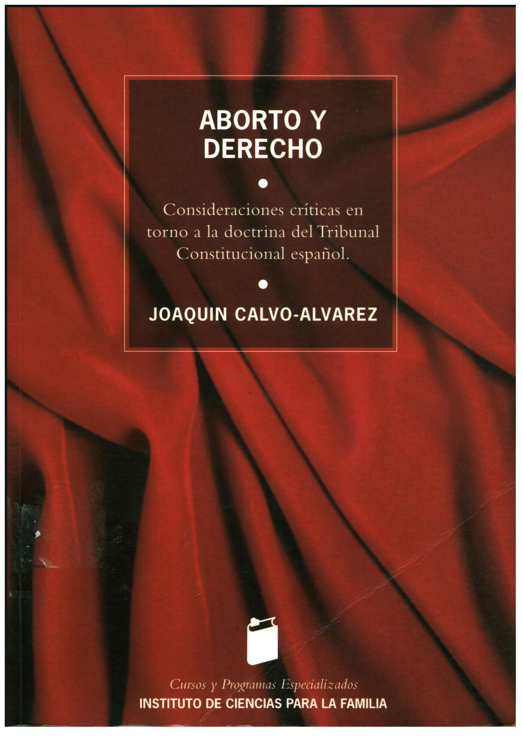 Aborto y derecho. consideraciones críticas en torno a la doctrina del Tribunal Constitucional Español sobre el aborto