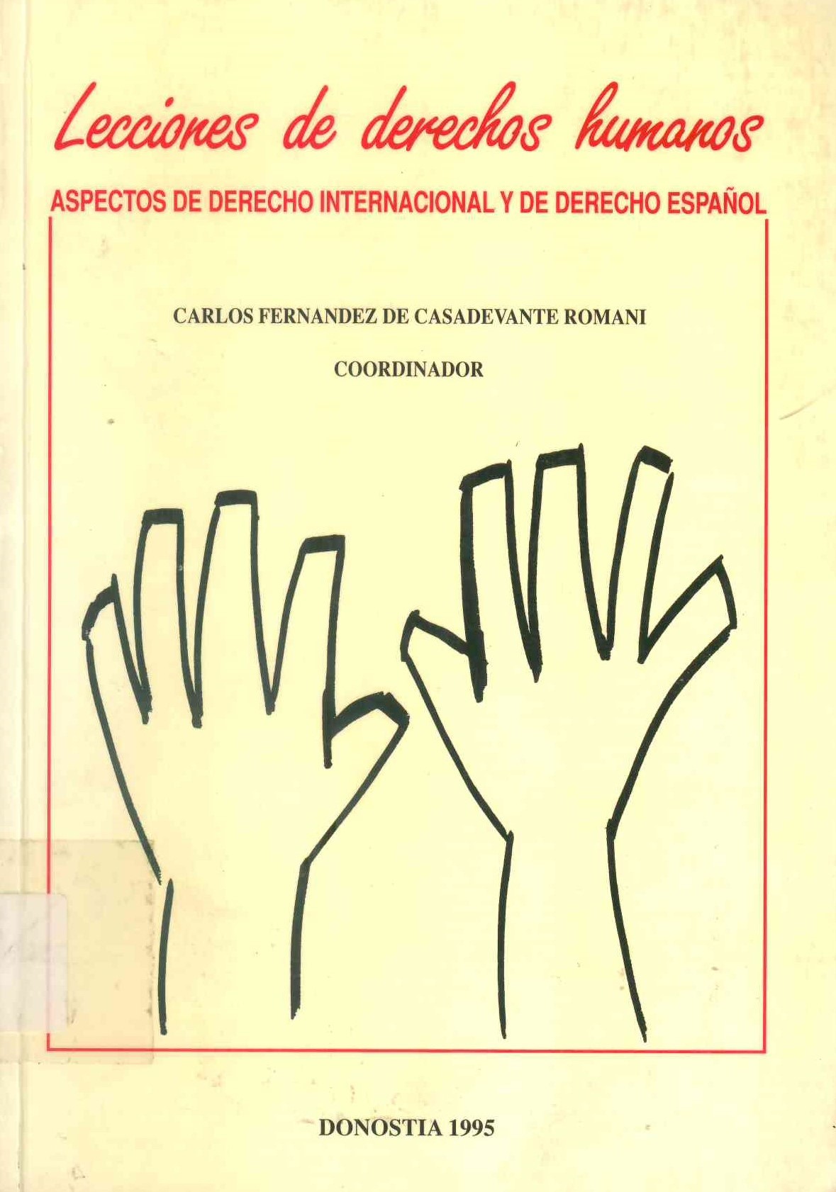 Lecciones de derechos humanos : aspectos de derecho internacional y de derecho español