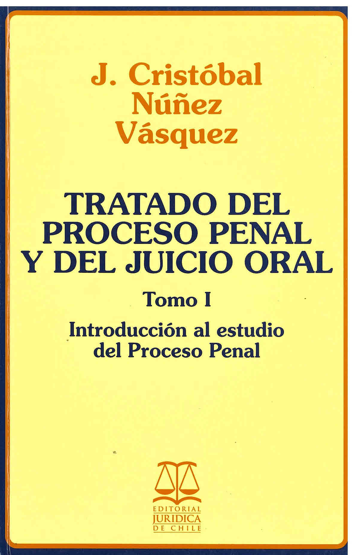 Tratado del proceso penal y del juicio oral. : introducción al estudio del proceso penal