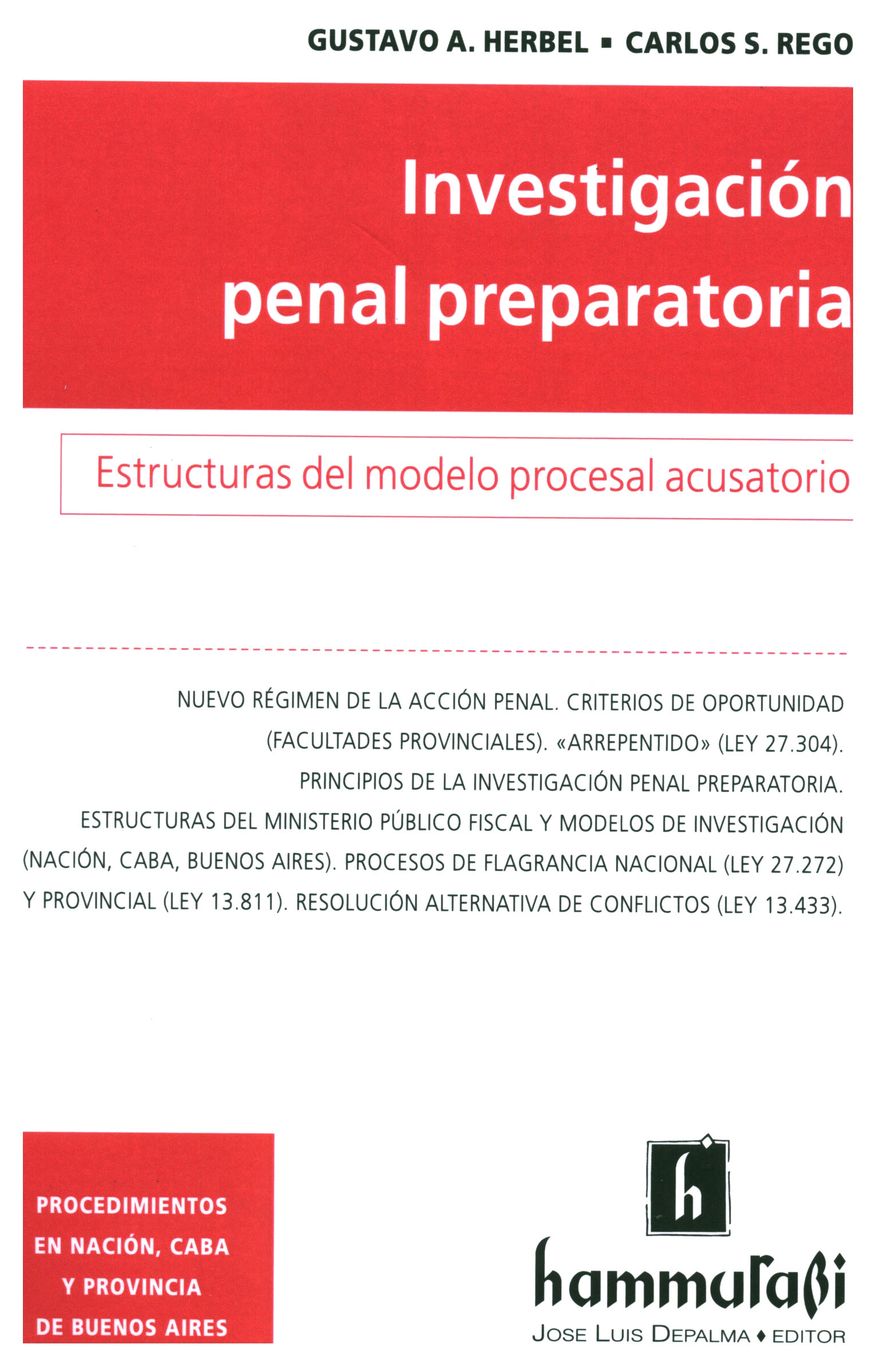 Investigación penal preparatoria. Estructuras del modelo procesal acusatorio.