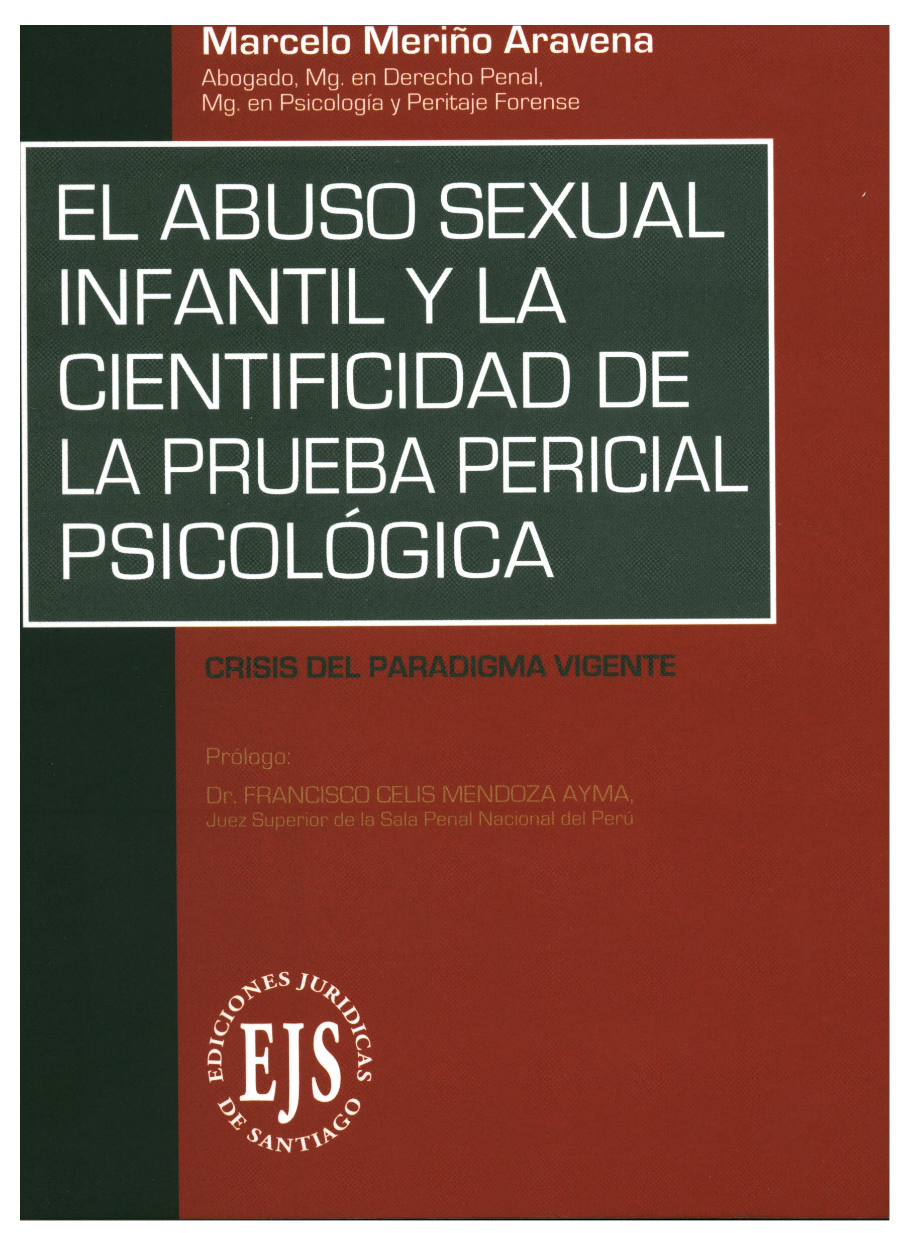 El abuso sexual infantil y la cientificidad de la prueba pericial psicológica. Crisis del paradigma vigente