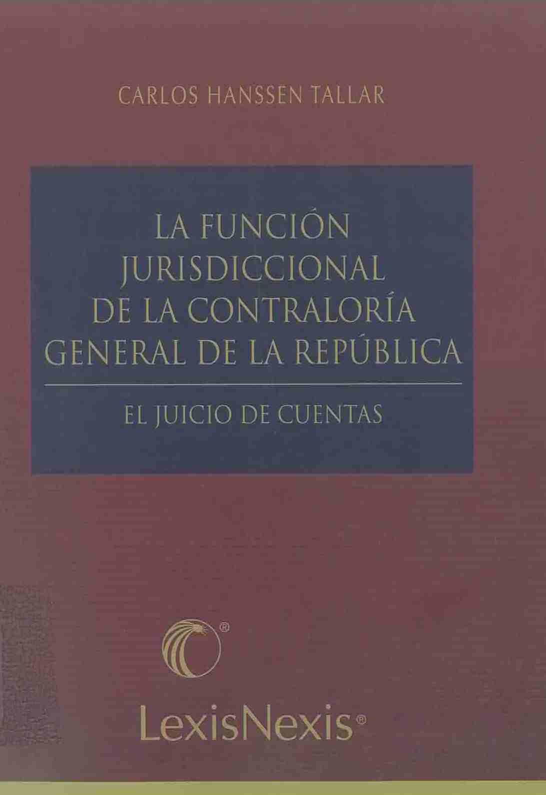 La Función jurisdiccional de la Contraloría General de la República : el juicio de cuentas
