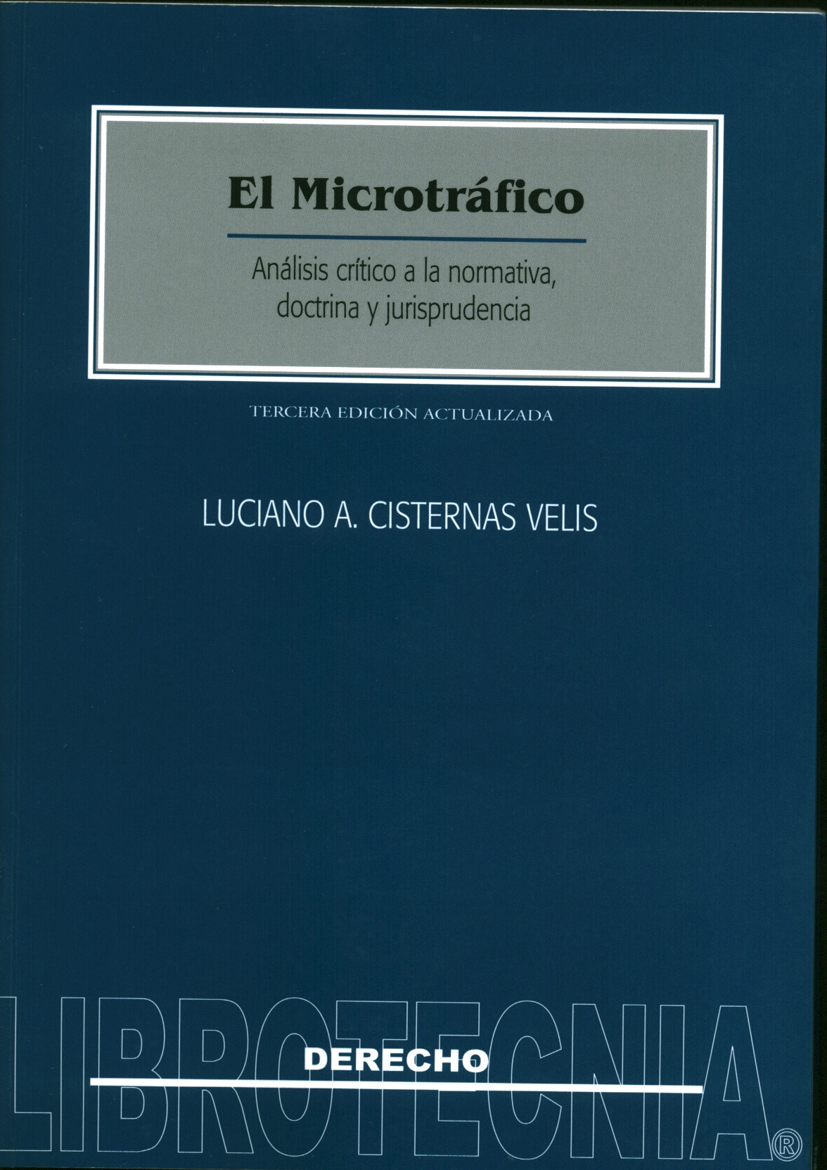 El microtráfico, análisis crítico a la normativa, doctrina y jurisprudencia