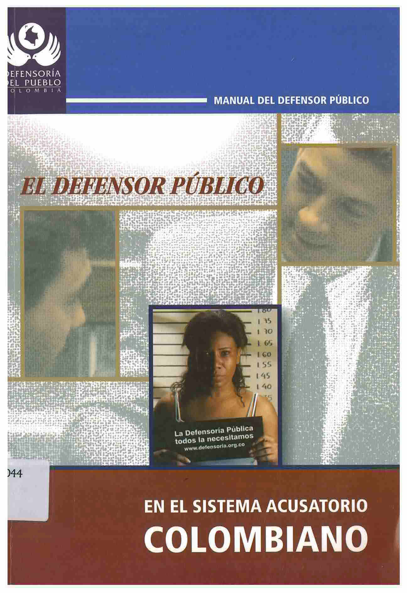 El defensor público en el sistema acusatorio colombiano : manual del defensor público