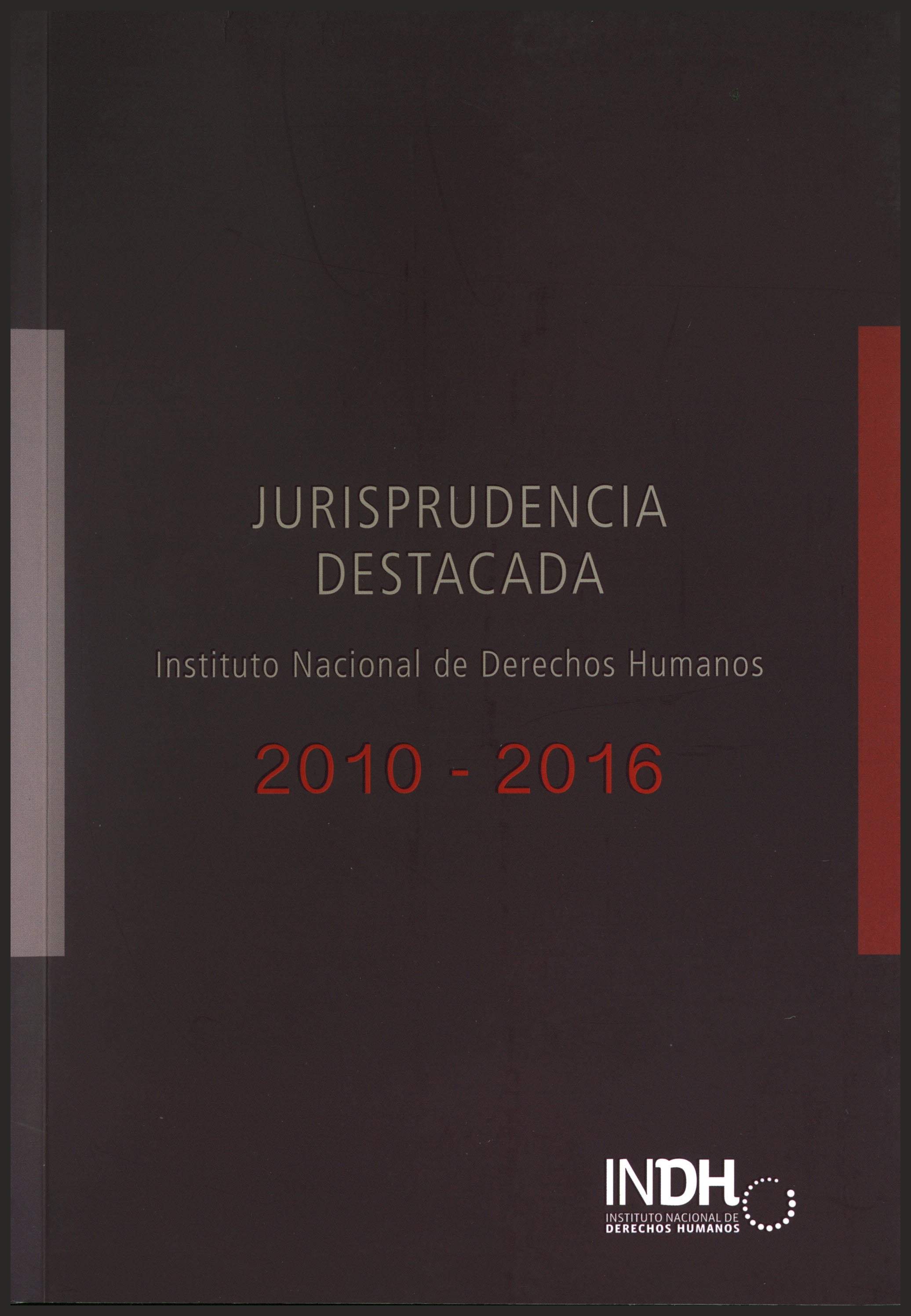 Jurisprudencia Destacada  Instituto Nacional de Derechos Humanos 2010-2016