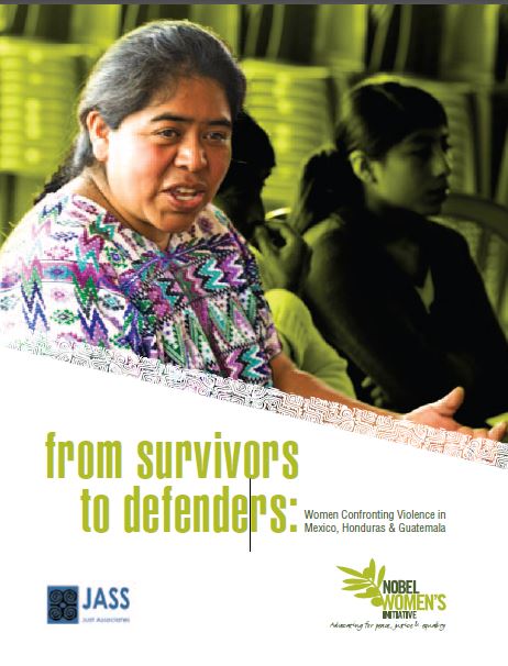 From survivors to defenders:Women Confronting Violence in Mexico, Honduras & Guatemala