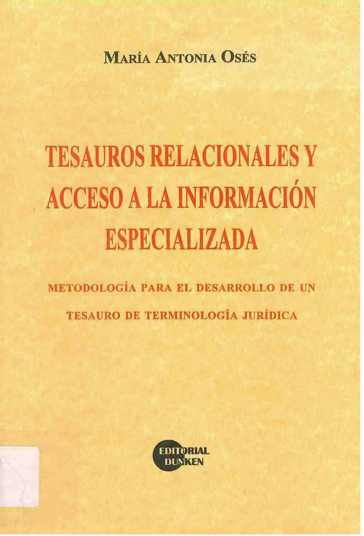 Tesauros relacionales y acceso a la información especializada : metodología para el desarrollo de un tesauro de terminología jurídica