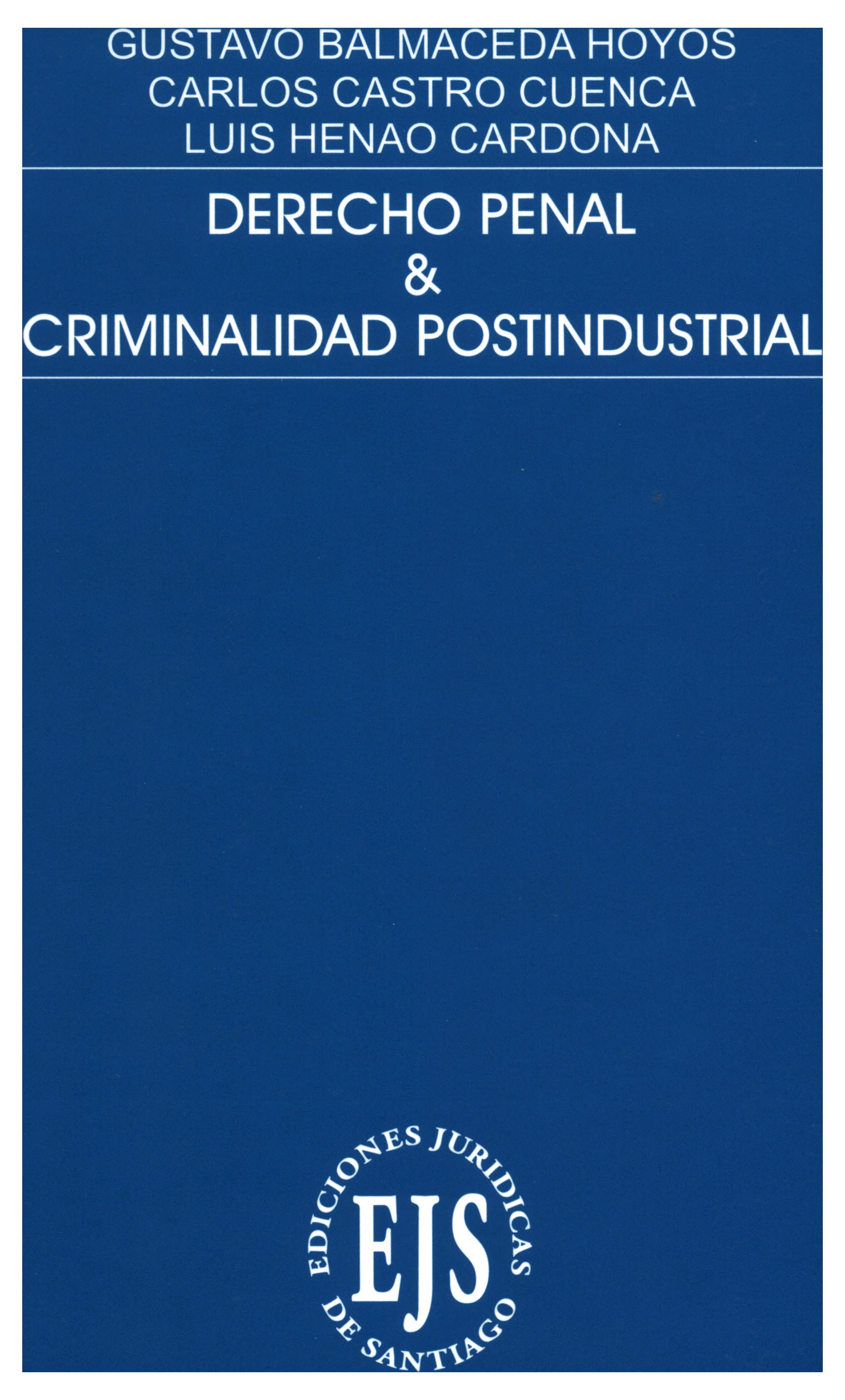 Derecho penal y criminalidad postinsdustrial