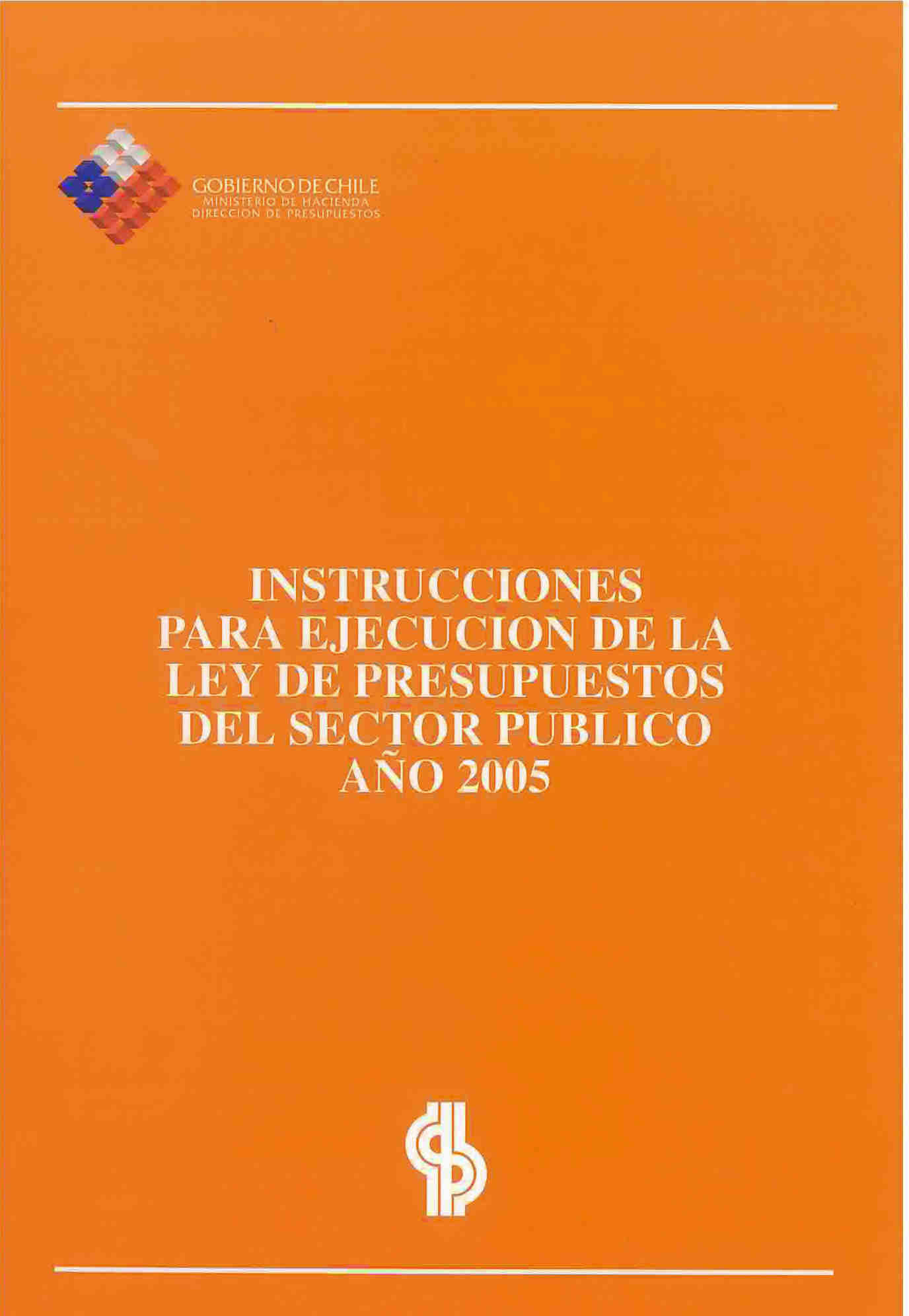 Instrucciones para ejecución de la ley de presupuestos del sector público año 2005