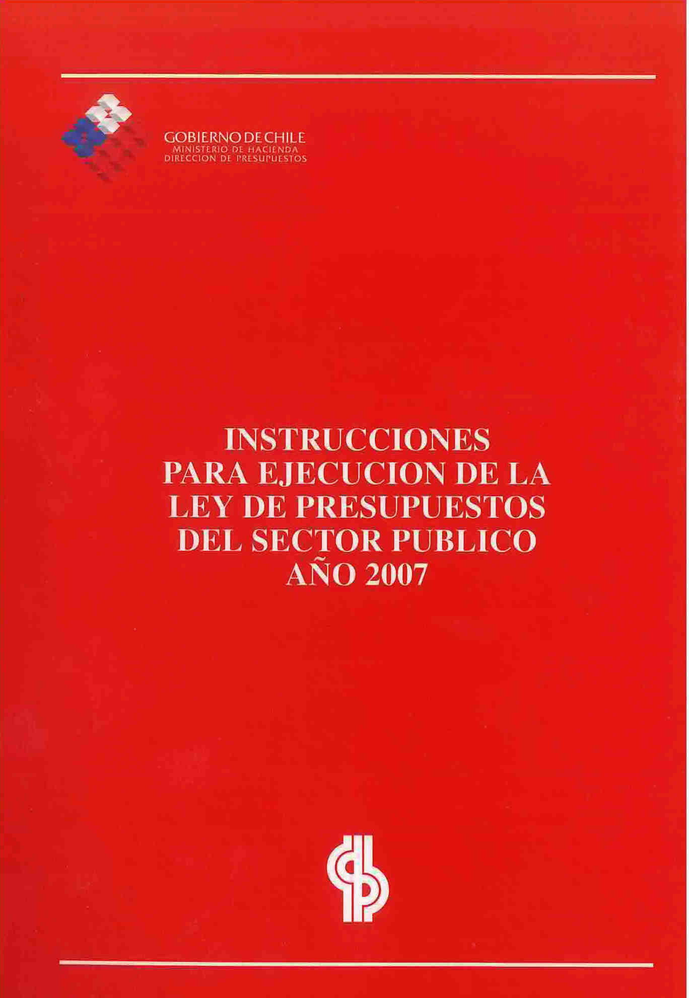 Instrucciones para ejecución de la ley de presupuestos del sector público año 2007