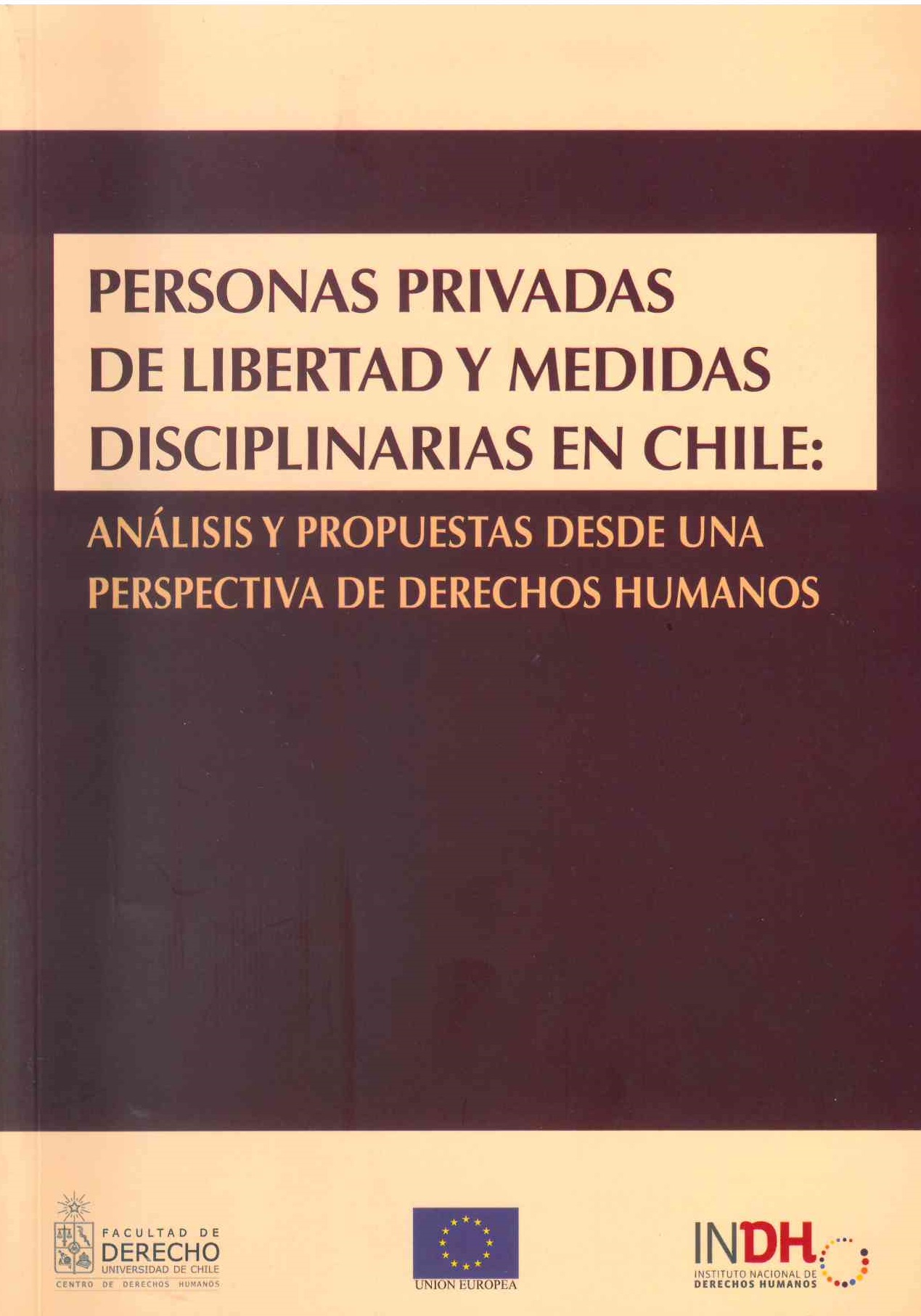 Personas privadas de libertad y medidas disciplinarias en chile: Análisis y propuestas desde una perspectiva de derechos humanos
