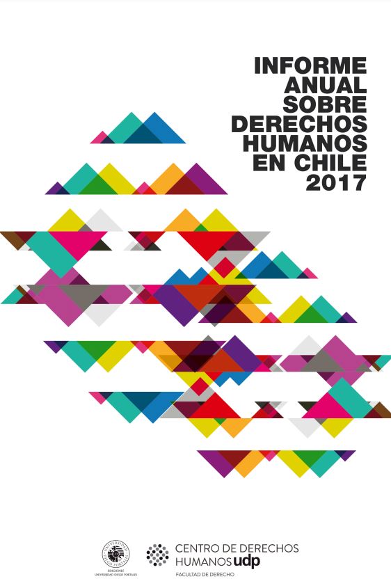 Informe anual sobre derechos humanos en Chile 2017