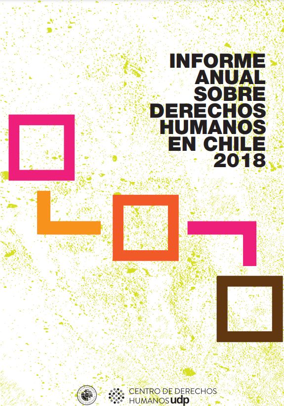 Informe anual sobre derechos humanos en Chile 2018