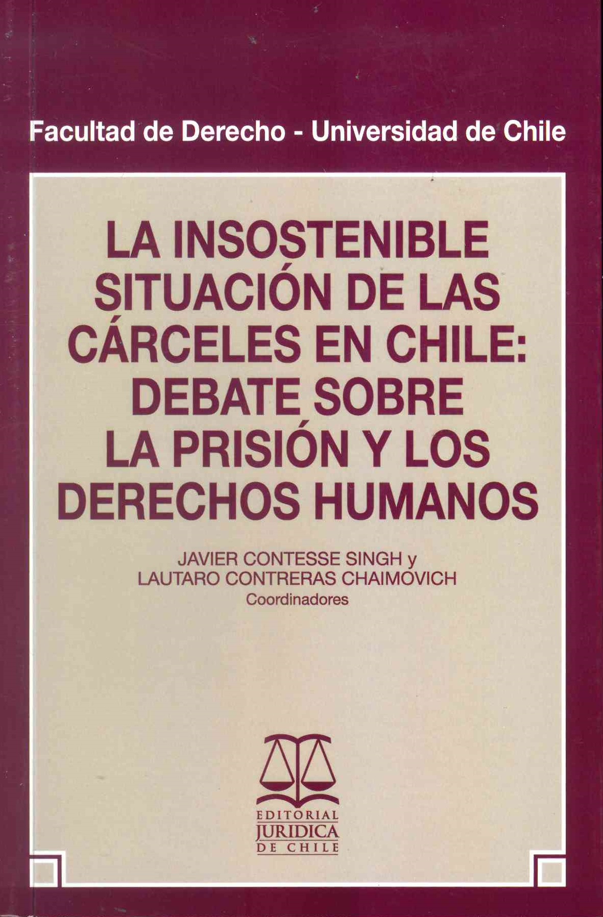 La insostenible situación de las cárceles en Chile: Debate sobre la prisión y los derechos humanos