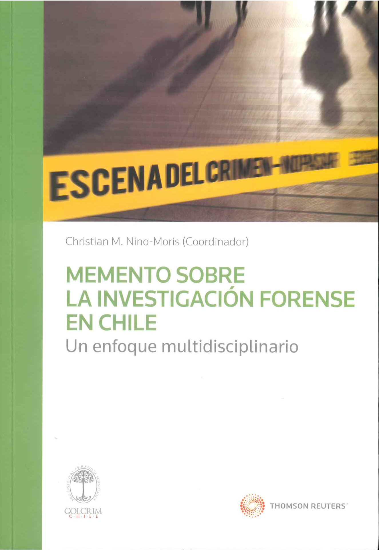 Memento sobre la investigación forense en chile. Un enfoque multidisciplinario