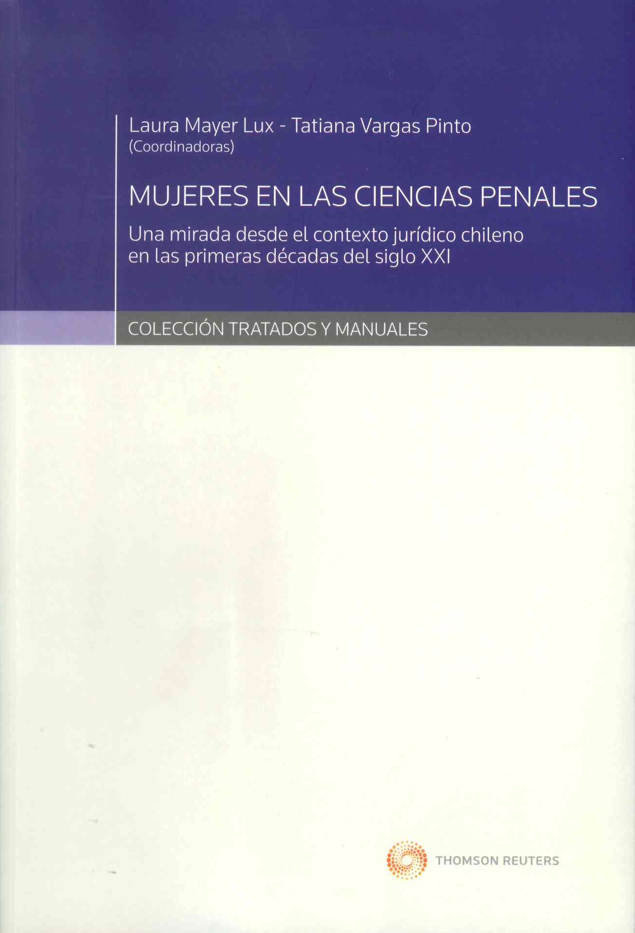 Mujeres en la ciencias penales. Una mirada desde el contexto jurídico chileno en las primeras décadas del siglo XXI