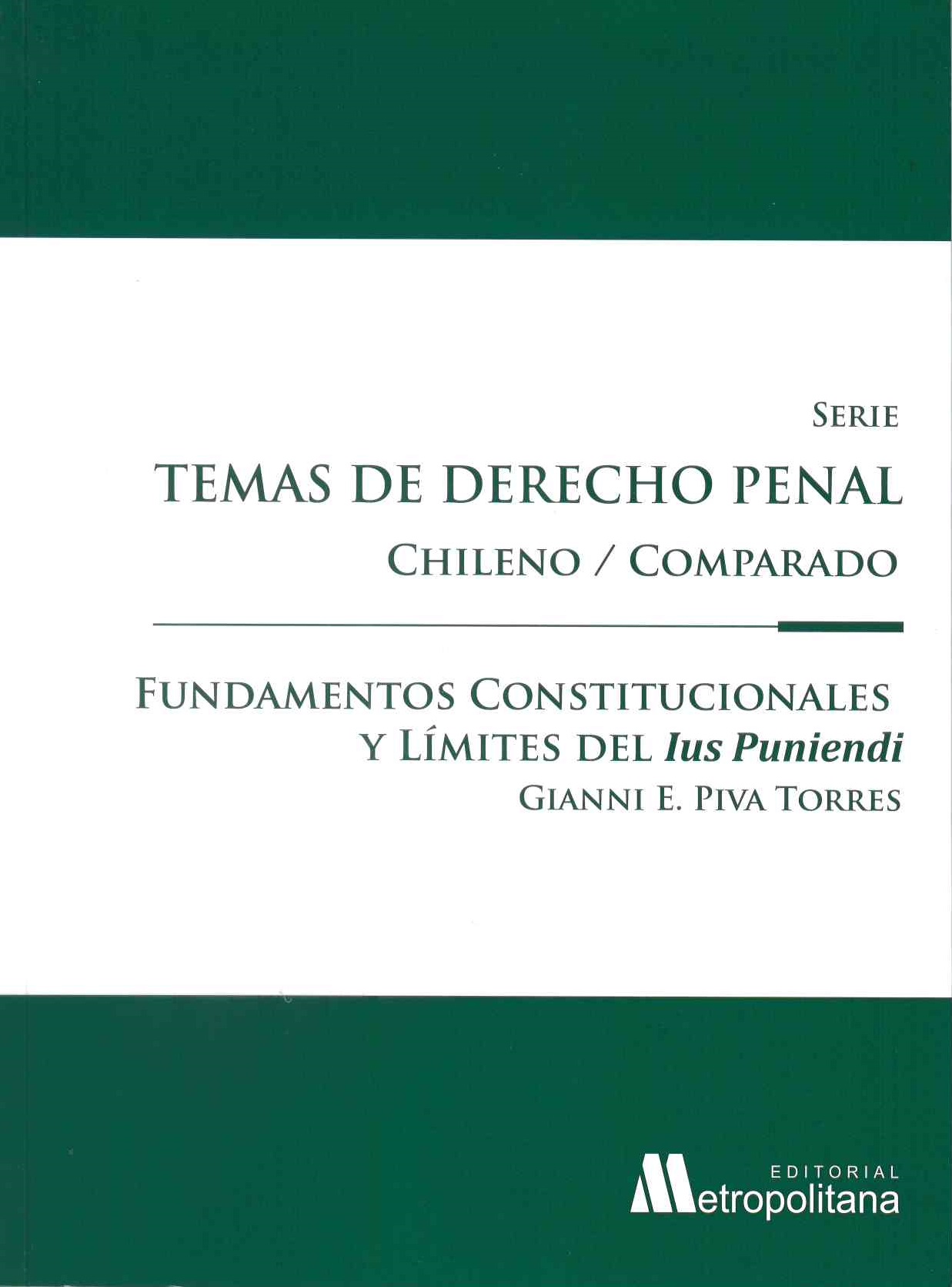 Fundamentos constitucionales y límites del ius puniendi 