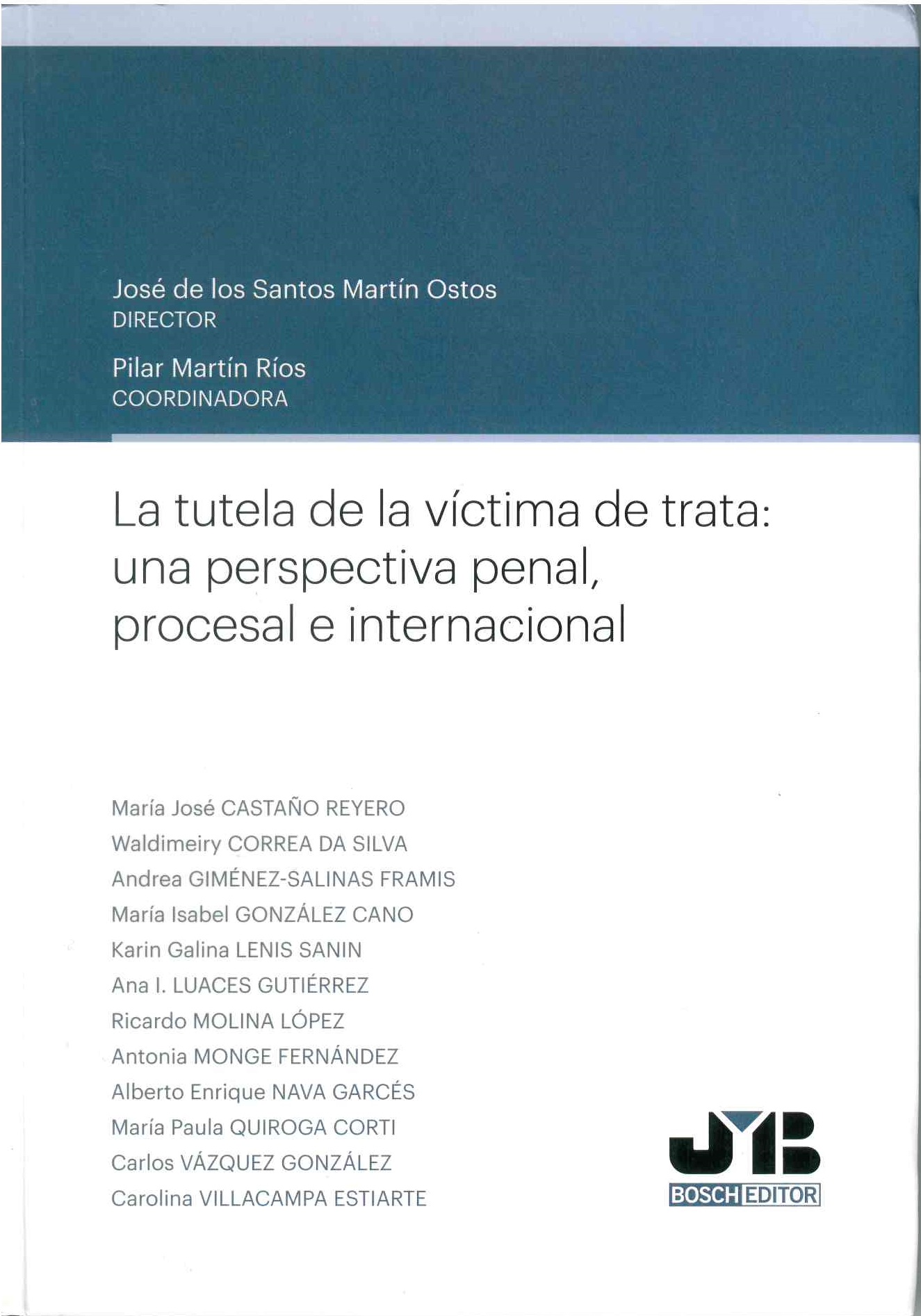 La tutela de la víctima de trata: Un perspectiva penal, procesal e internacional