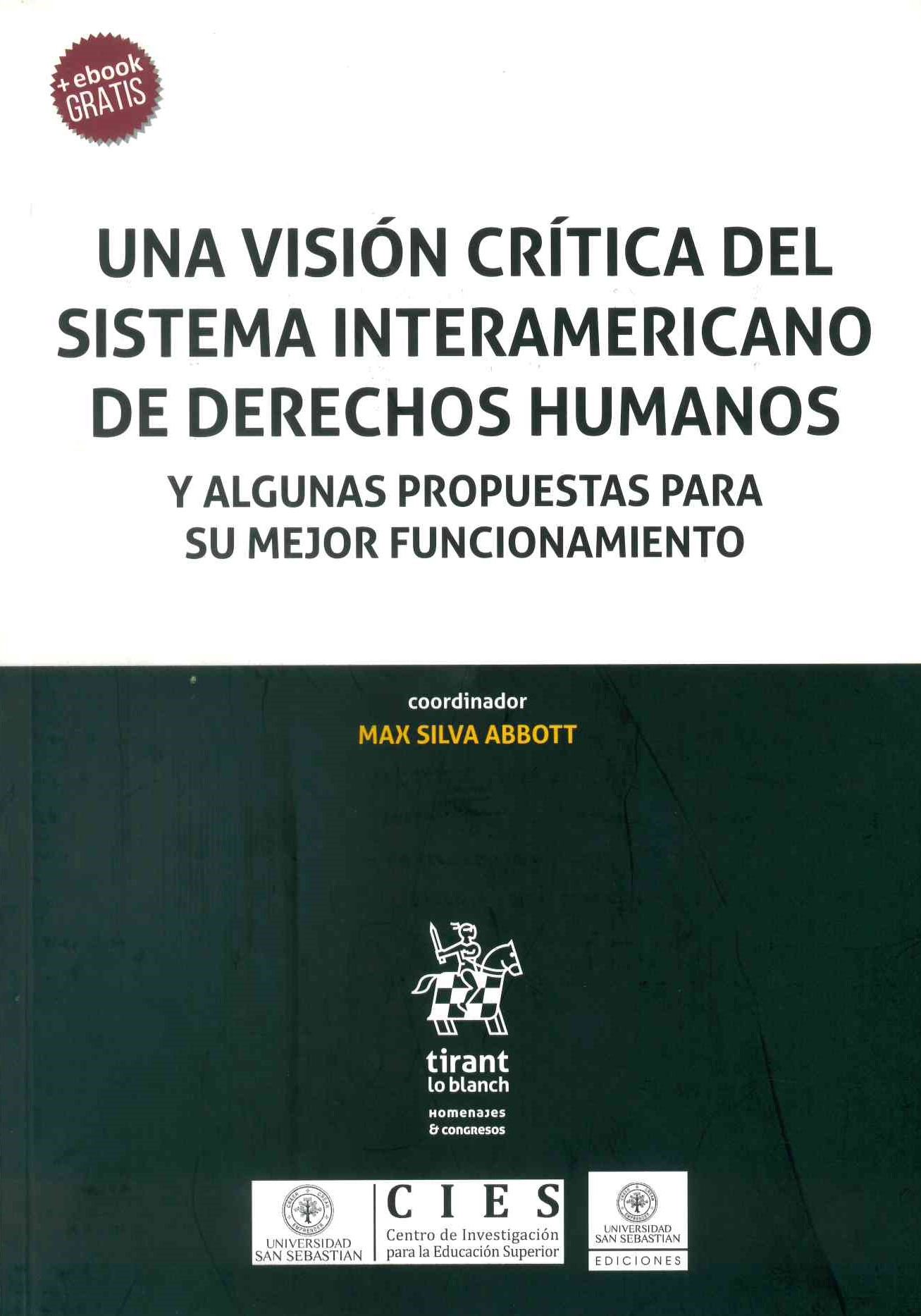 Una visión crítica del sistema Interamericano de DDHH: y algunas propuestas para su mejor funcionamiento