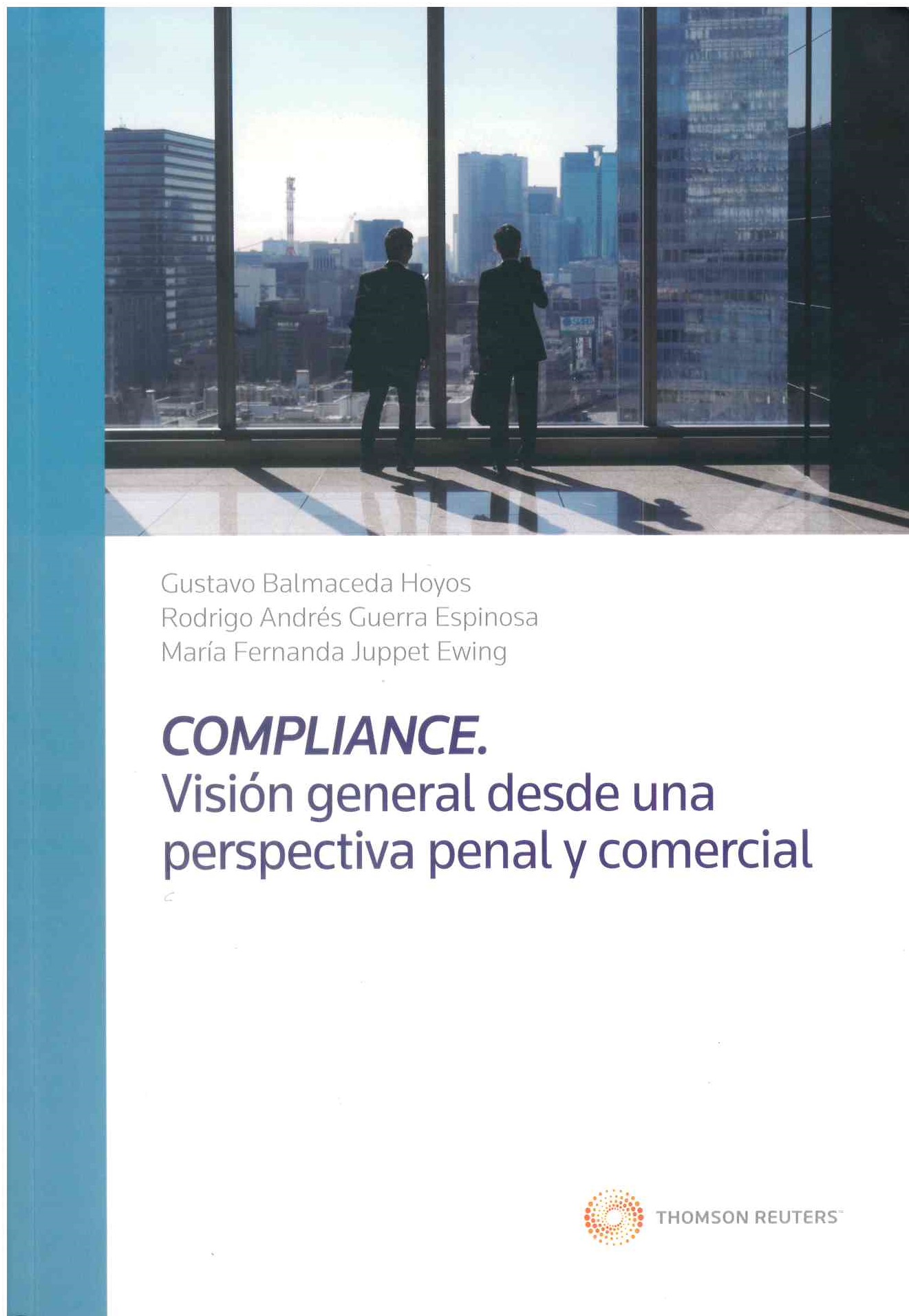 Compliance: Visión general desde una perspectiva penal y comercial. 
