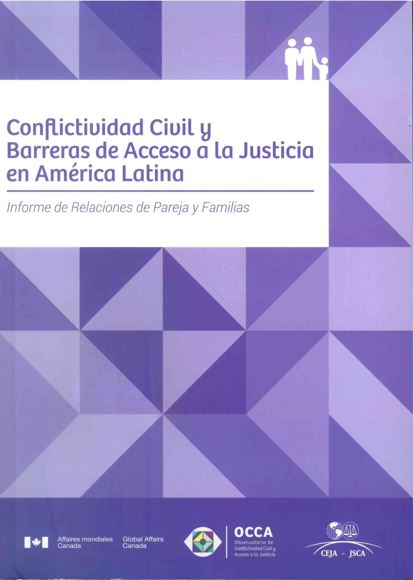 Conflictividad civil y barreras de acceso a la justicia en América Latina: Informe de relaciones de parejas y familias.