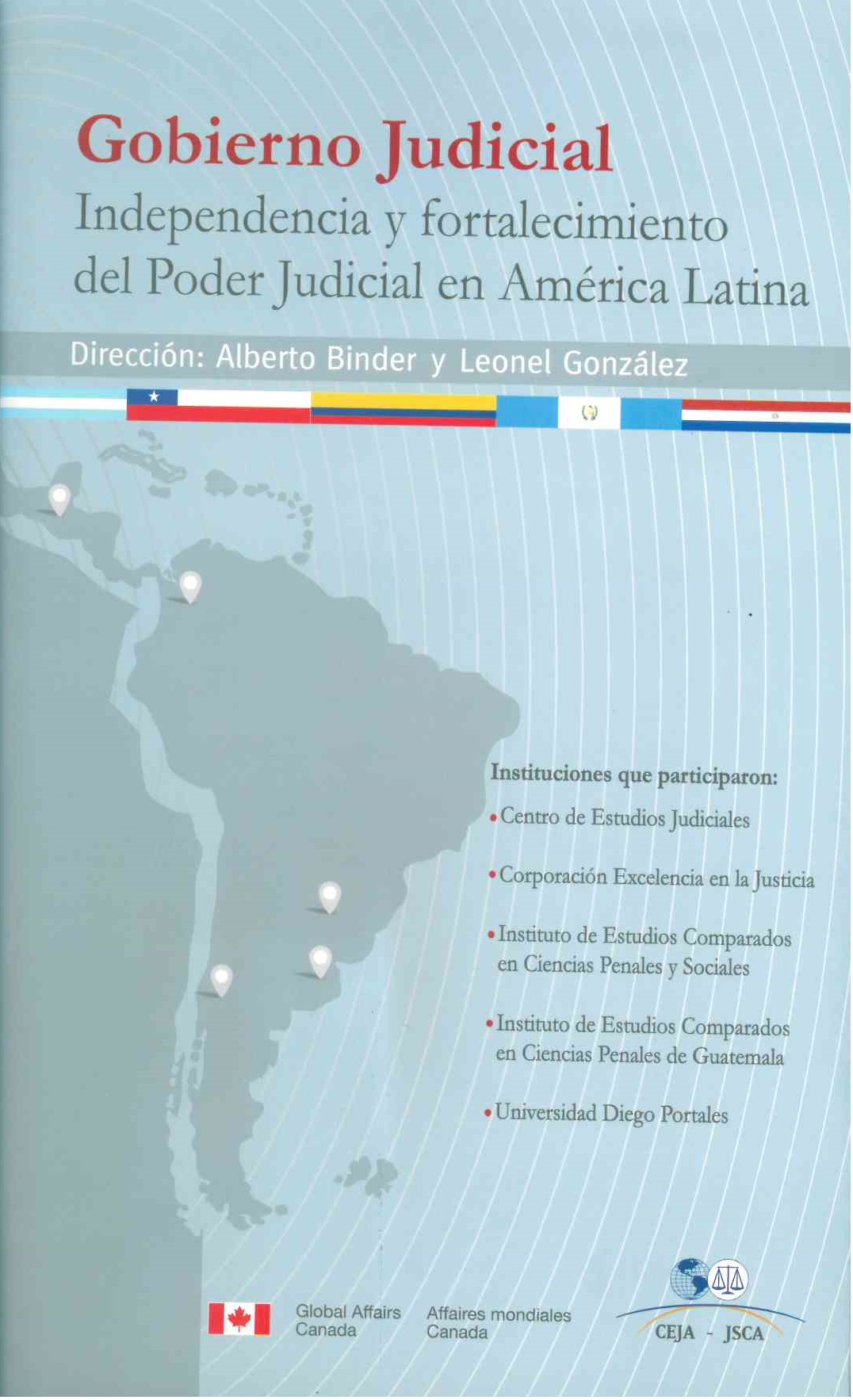 Gobierno Judicial: Independencia y fortalecimiento del poder judicial en América Latina.