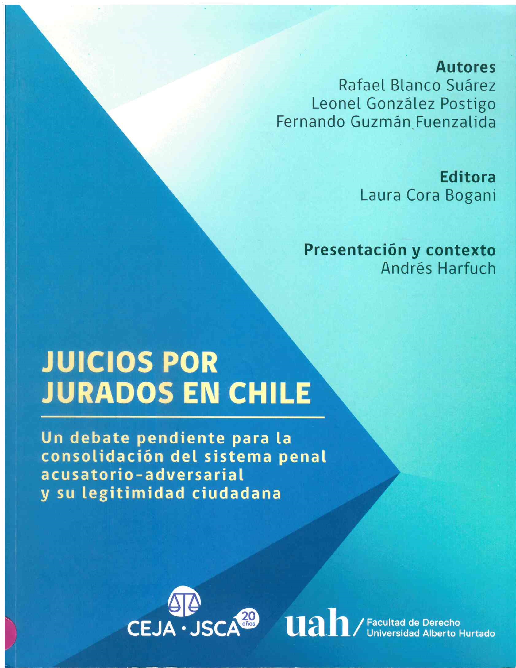 Juicios por Jurados en Chile. Un debate pendiente para la consolidación del sistema penal acusatorio-adversarial y su legitimidad ciudadana