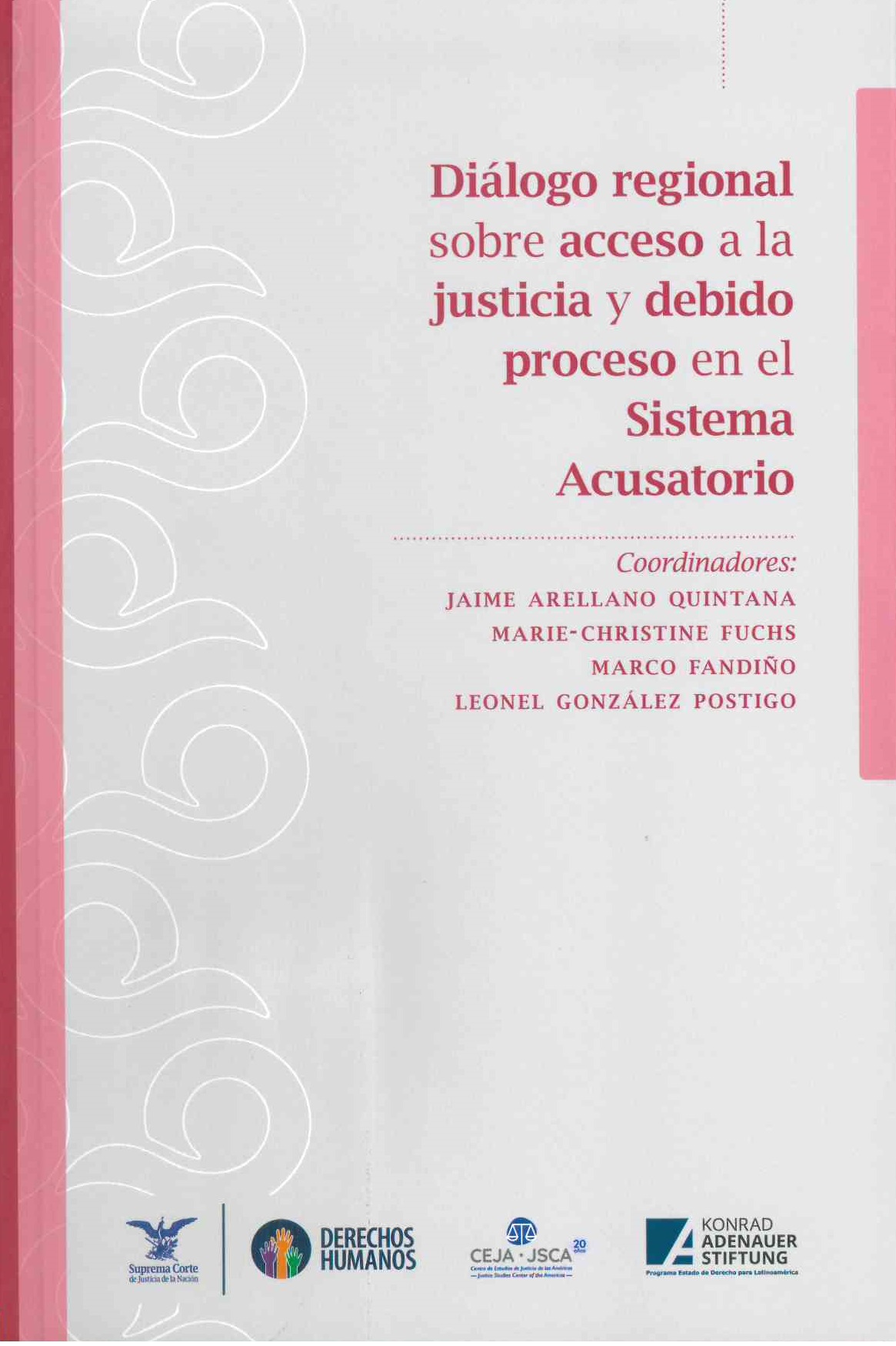 Diálogo regional sobre acceso a la justicia y debido proceso en el  sistema acusatorio