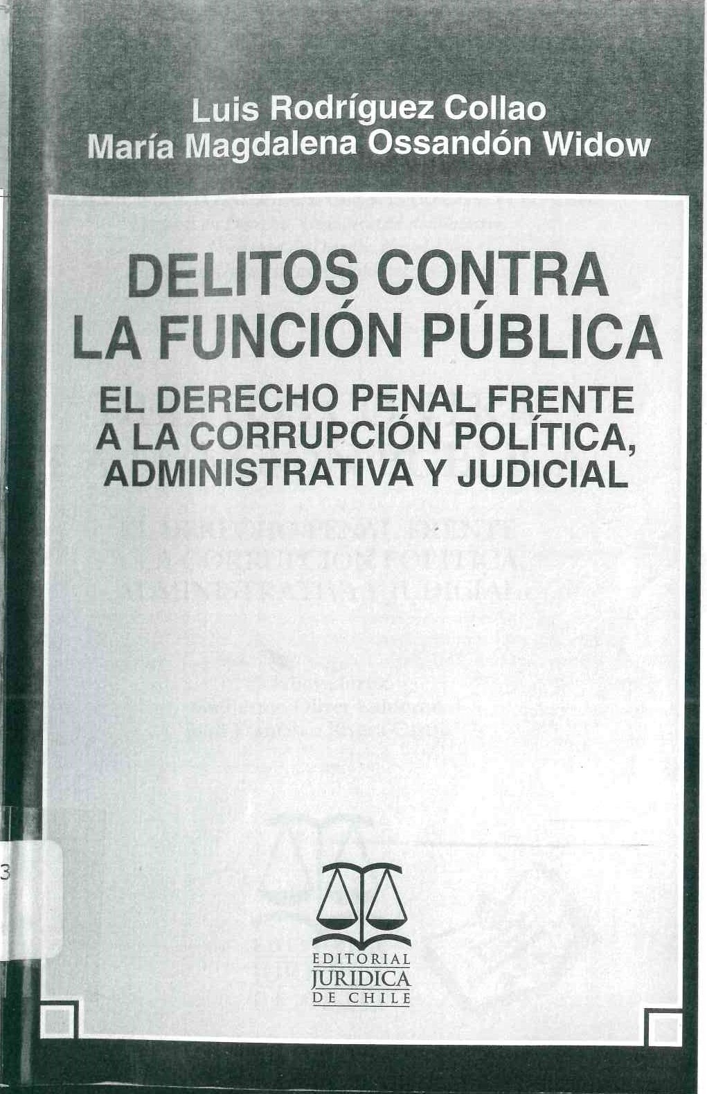 Delitos contra la función pública: el derecho penal frente a la corrupción política, administrativa y judicial