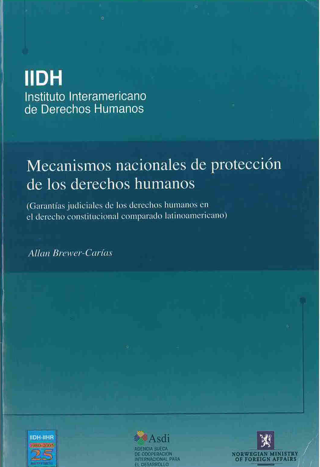 Mecanismos nacionales de protección de los derechos humanos (Garantías judiciales de los derechos humanos en el derecho constitucional latinoamericano)