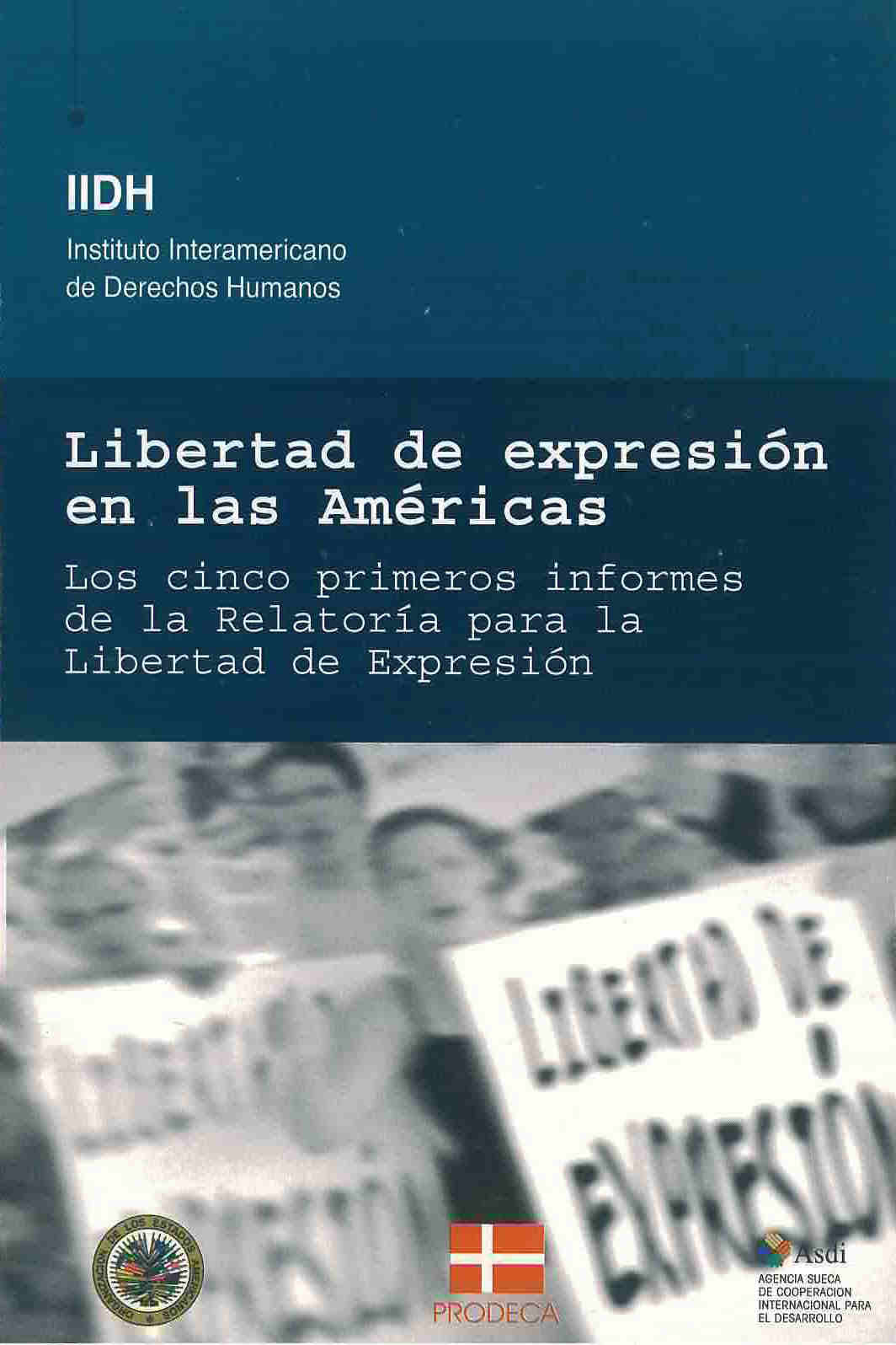 Libertad de expresión en las Américas. Los cinco primeros informes de la Relatoría para la libertad de expresión